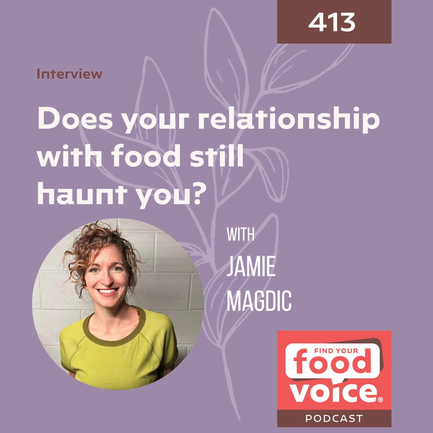 [Interview] Does your relationship with food still haunt you with Jamie Magdic