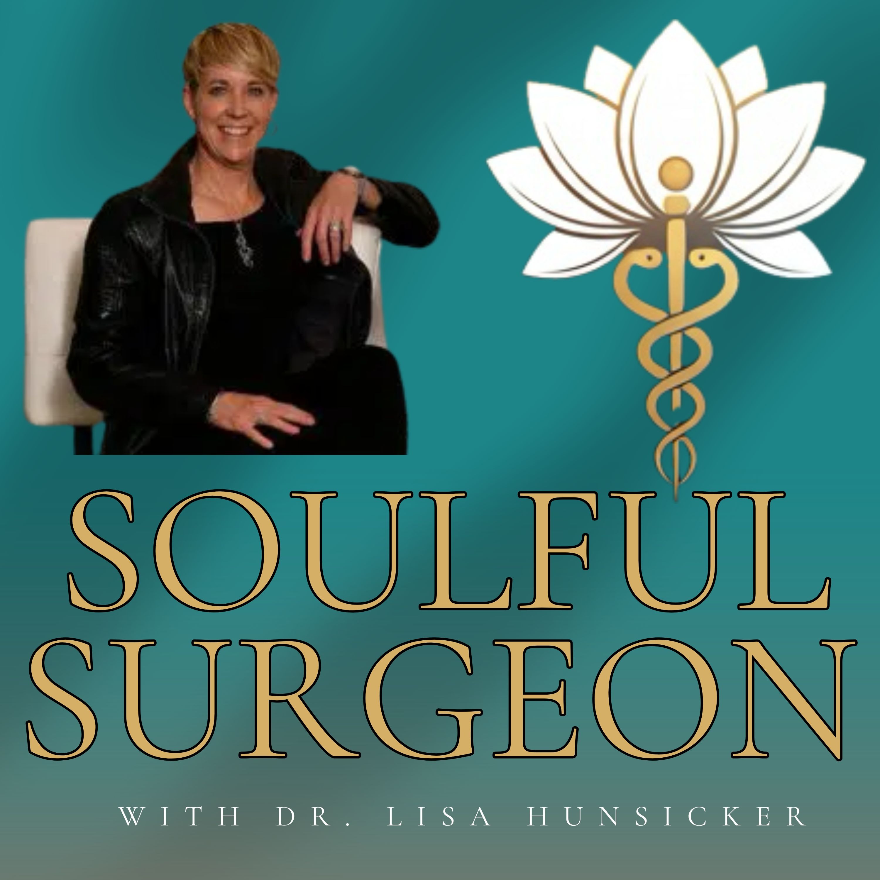 Soulful Surgeon with Dr Lisa Hunsicker podcast artwork