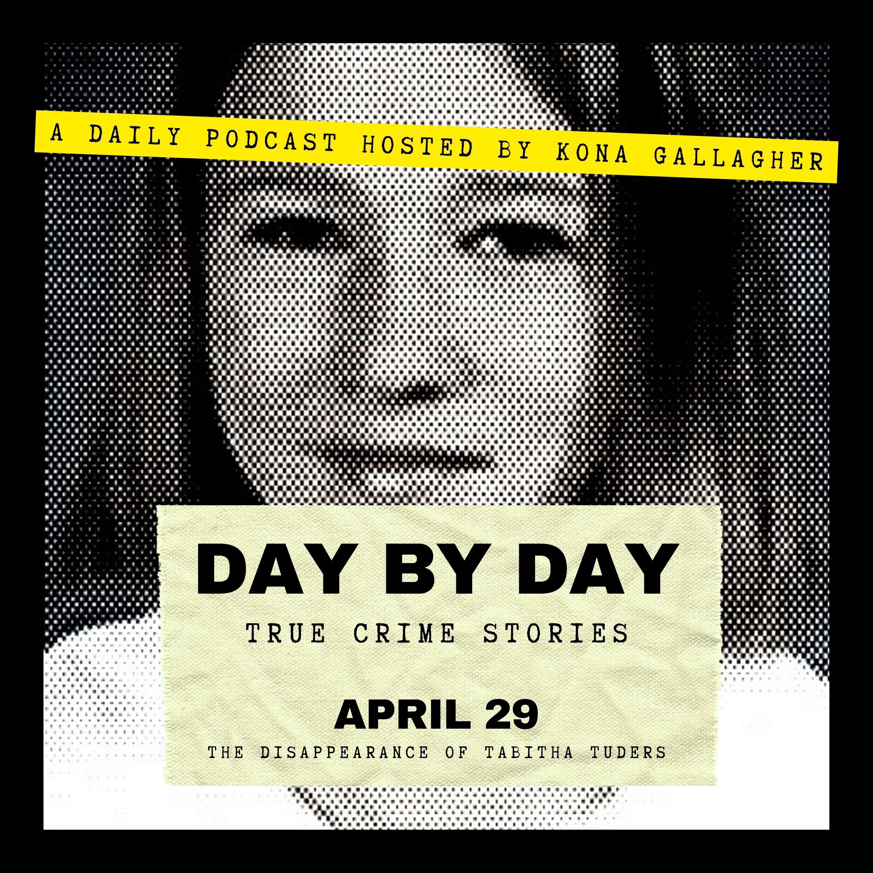 April 29 - The Disappearance of Tabitha Tuders