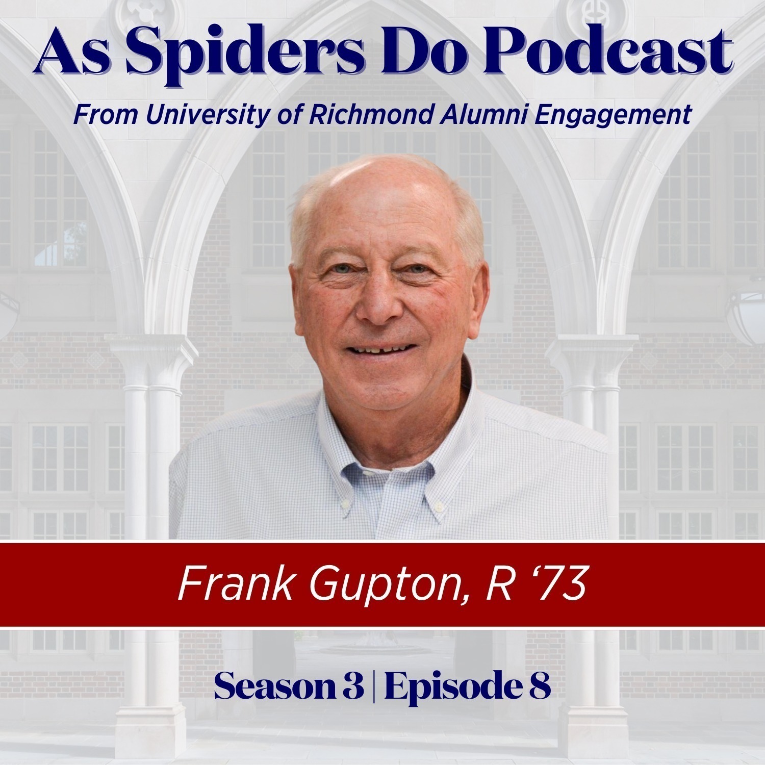 Keeping your Eyes Open for Opportunities w/ Frank Gupton, R'73 episode artwork