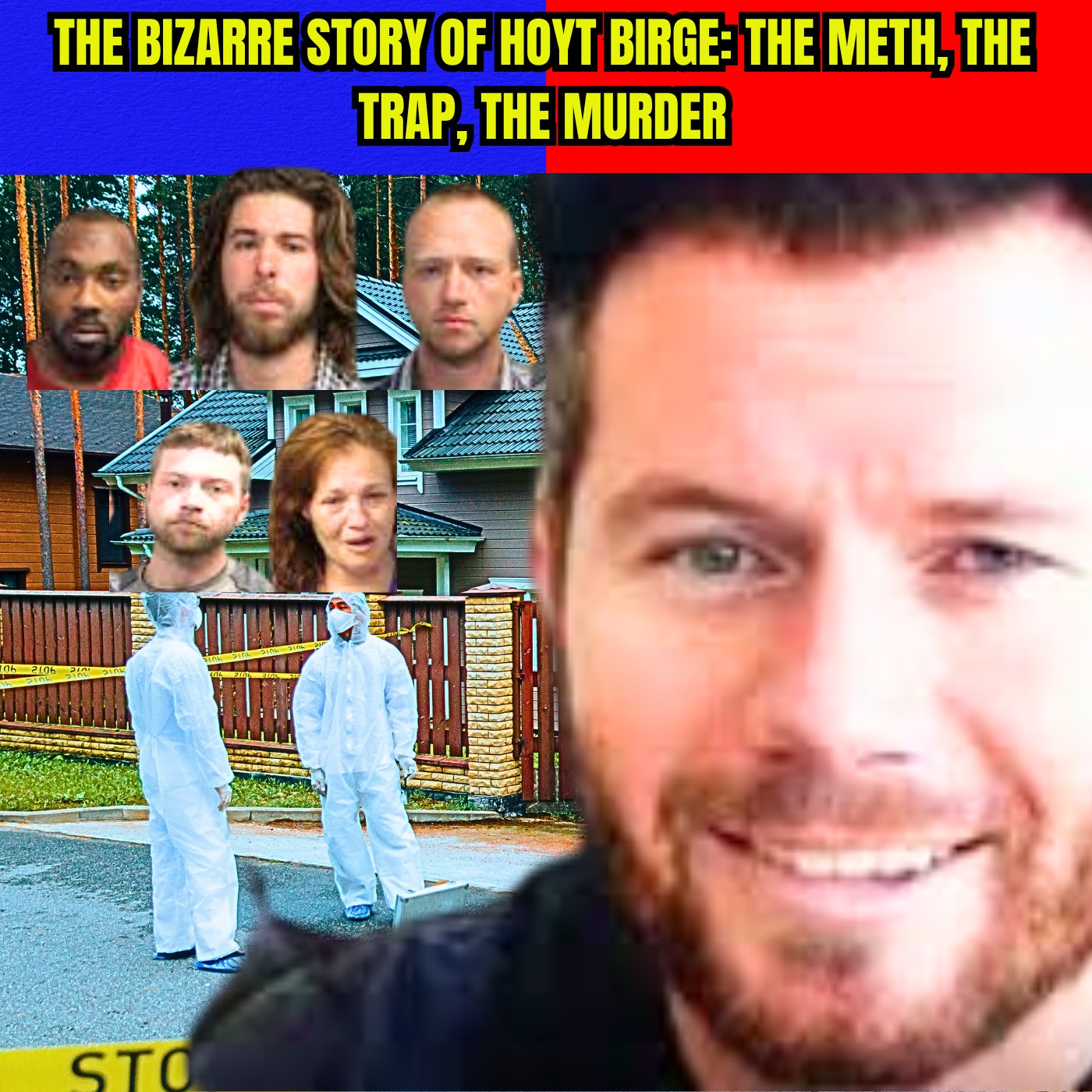The Bizarre Story Of Hoyt Birge: The Meth, The Trap, The Murder