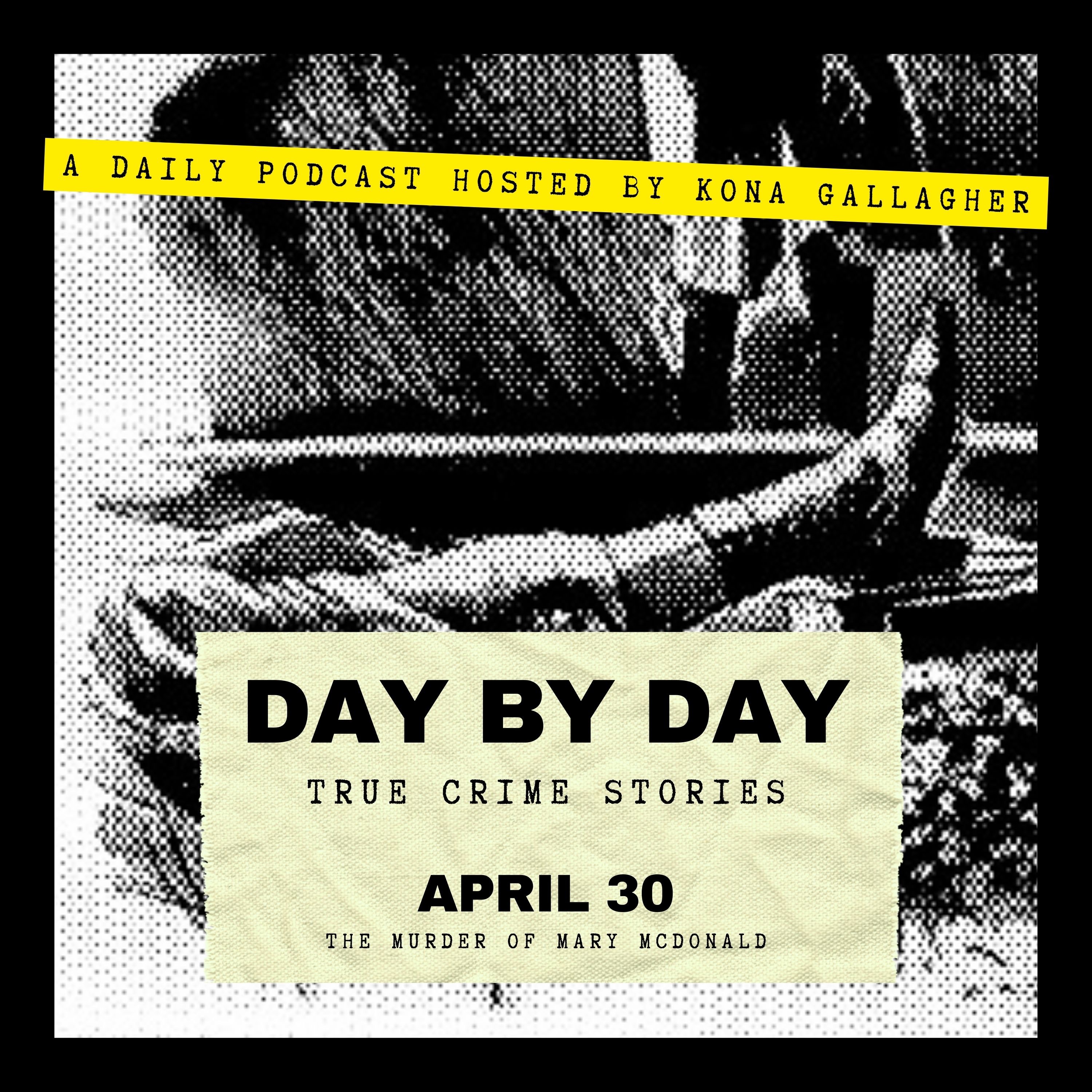 April 30 - The Murder of Mary McDonald