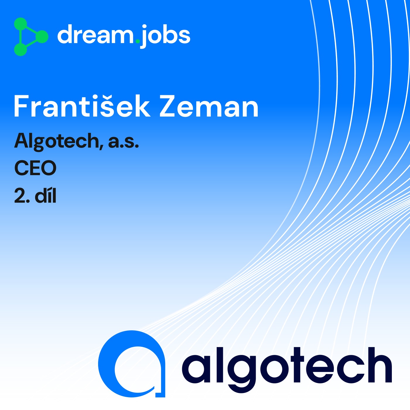 #66 - František Zeman - 2. díl - CEO - Algotech, a.s.