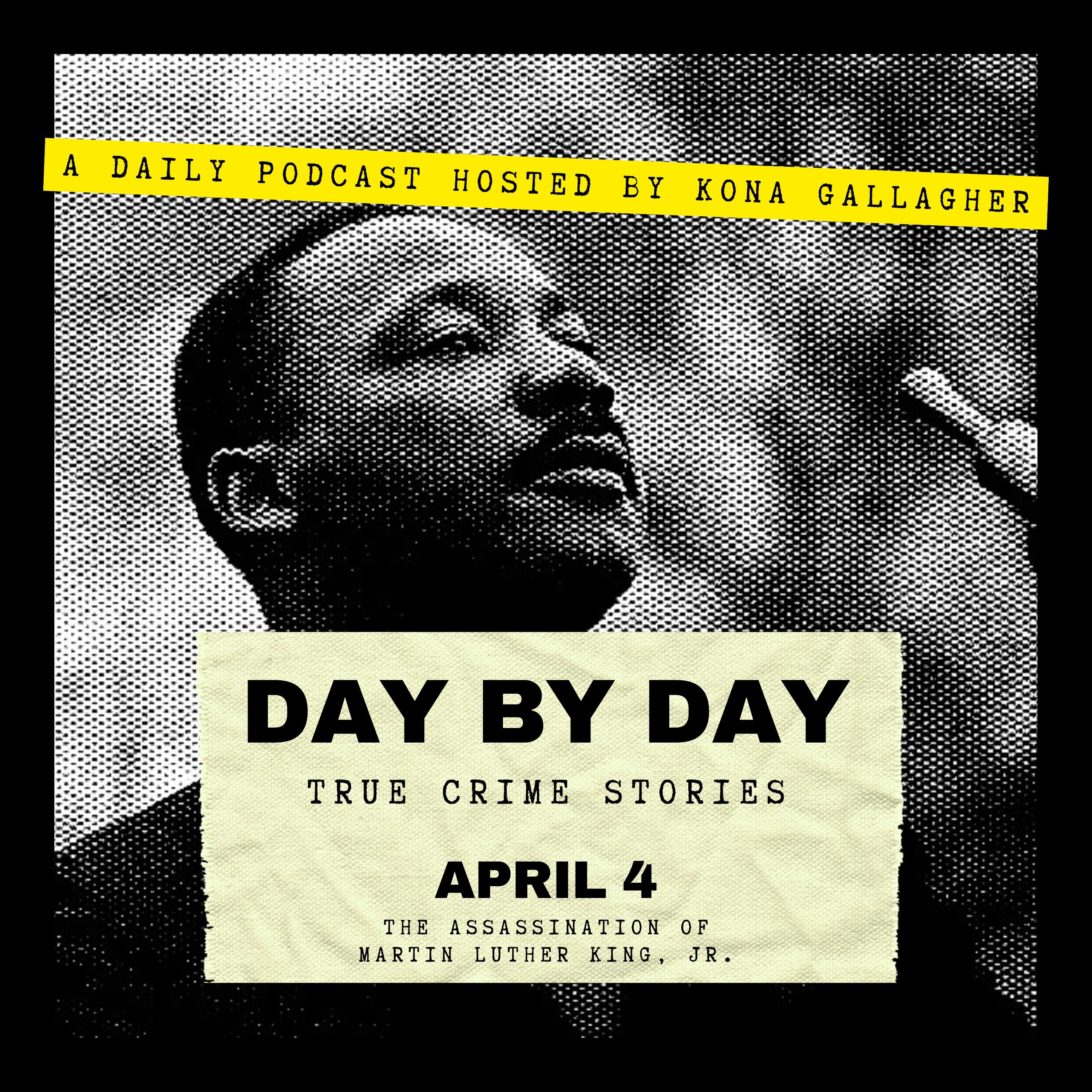 April 4 - The Assassination of Martin Luther King, Jr.