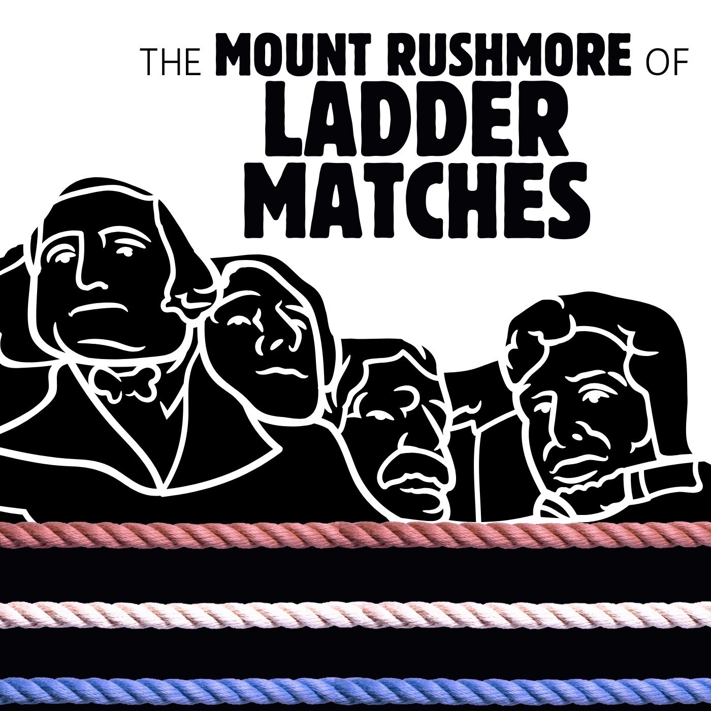 The Mount Rushmore of Wrestling