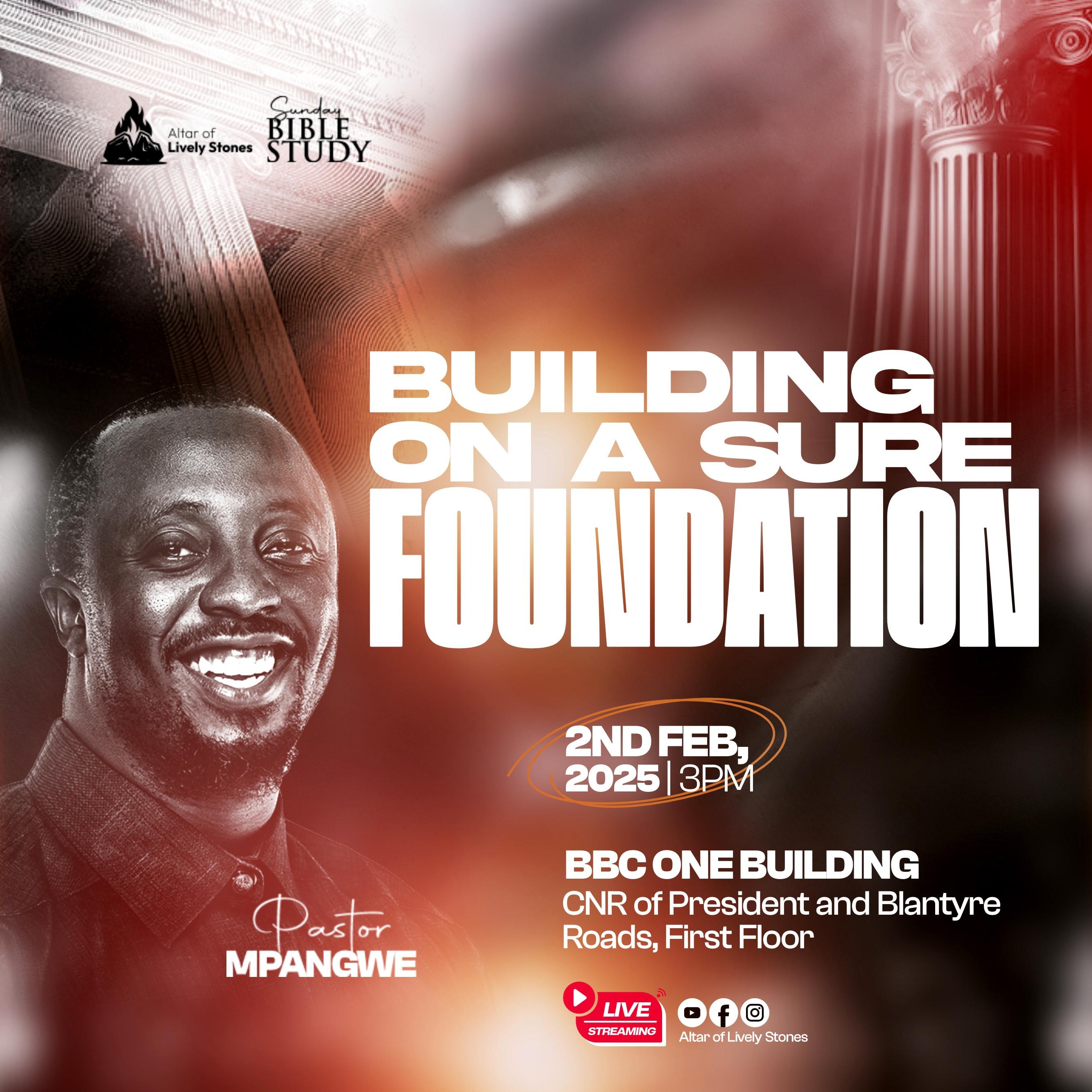 Building on a Sure Foundation
