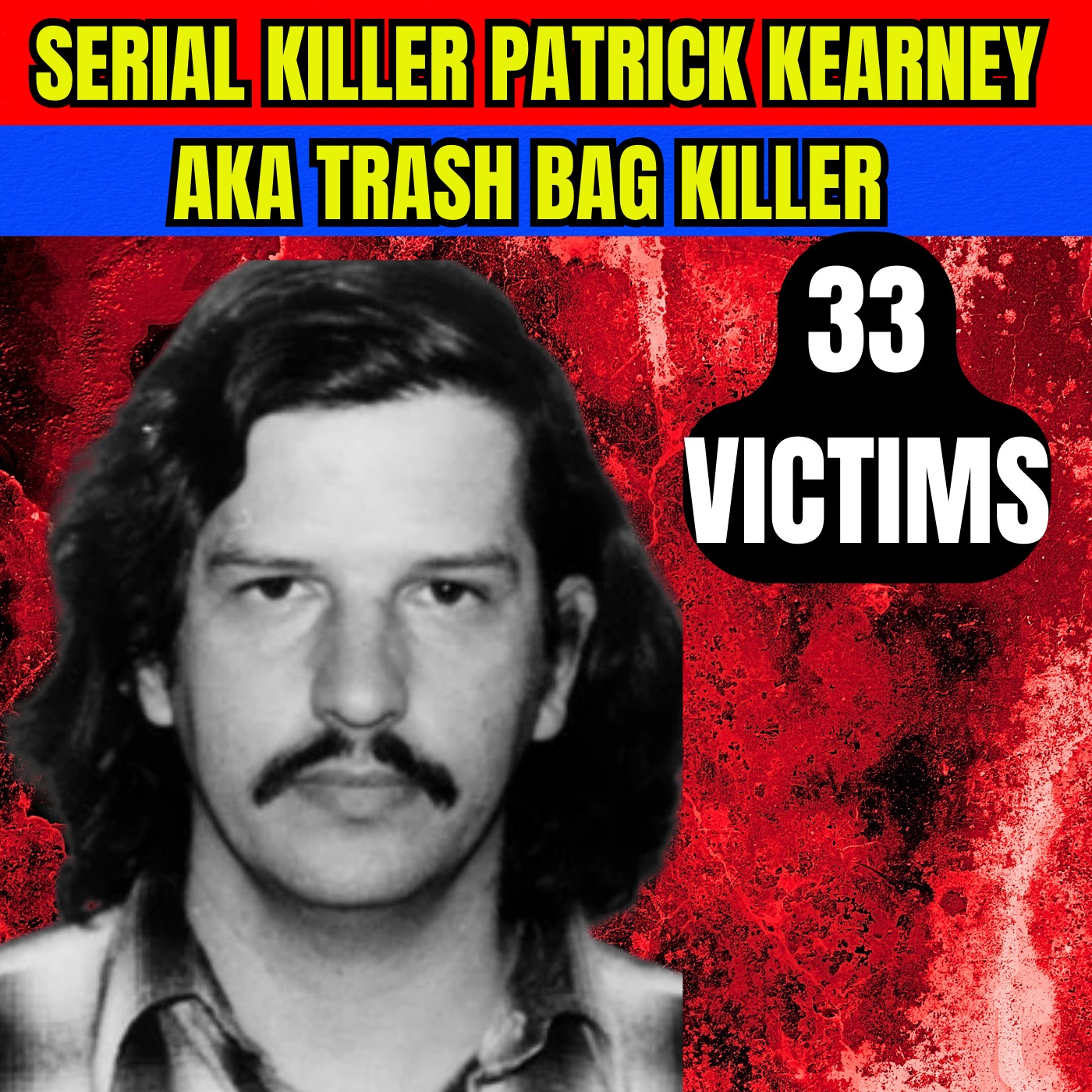 Serial Killer Patrick Kearney AKA Trash Bag Killer - Serial Killer Documentary