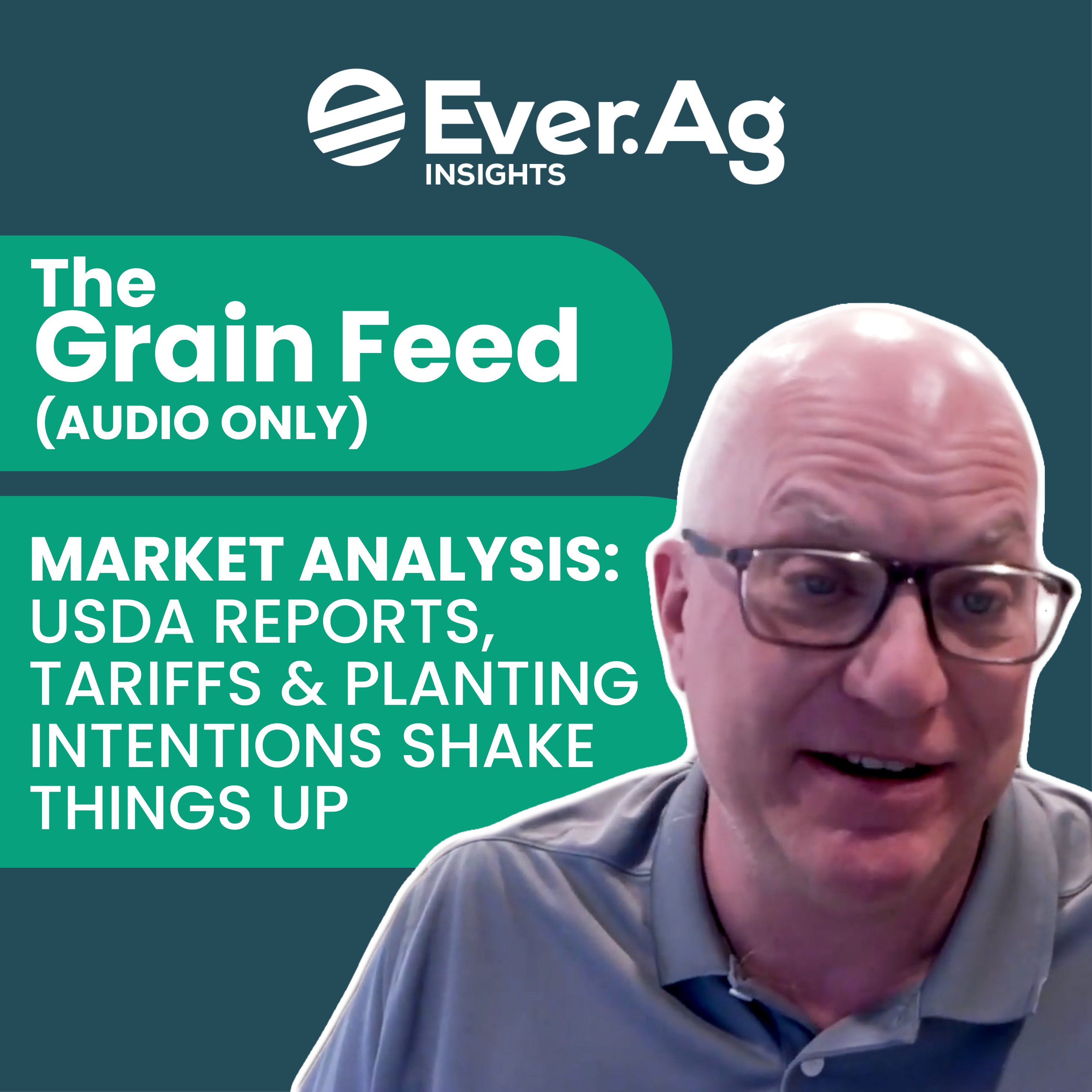 The Grain Feed (AUDIO ONLY) - Market Analysis: USDA Reports, Tariffs & Planting Intentions Shake Things Up episode artwork