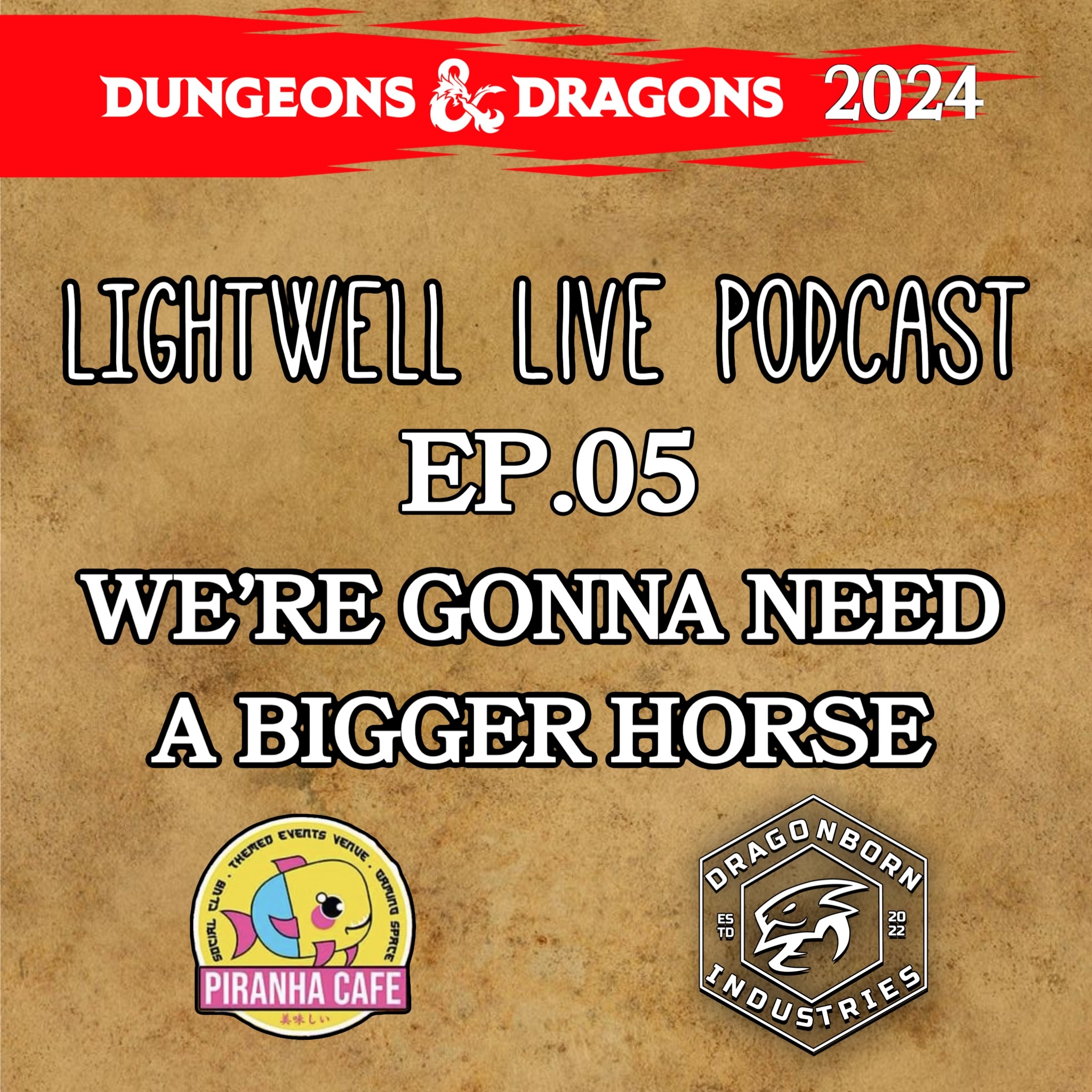 EP.05 We're Gonna Need A Bigger Horse episode artwork