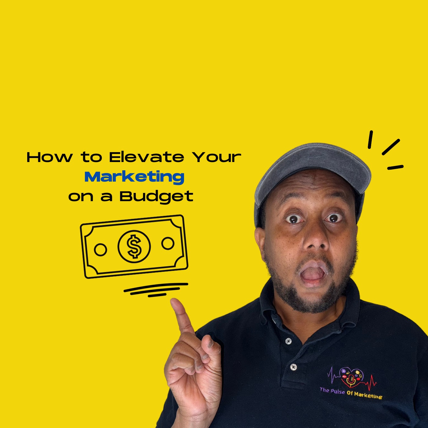 How to Elevate Your Marketing on a Budget