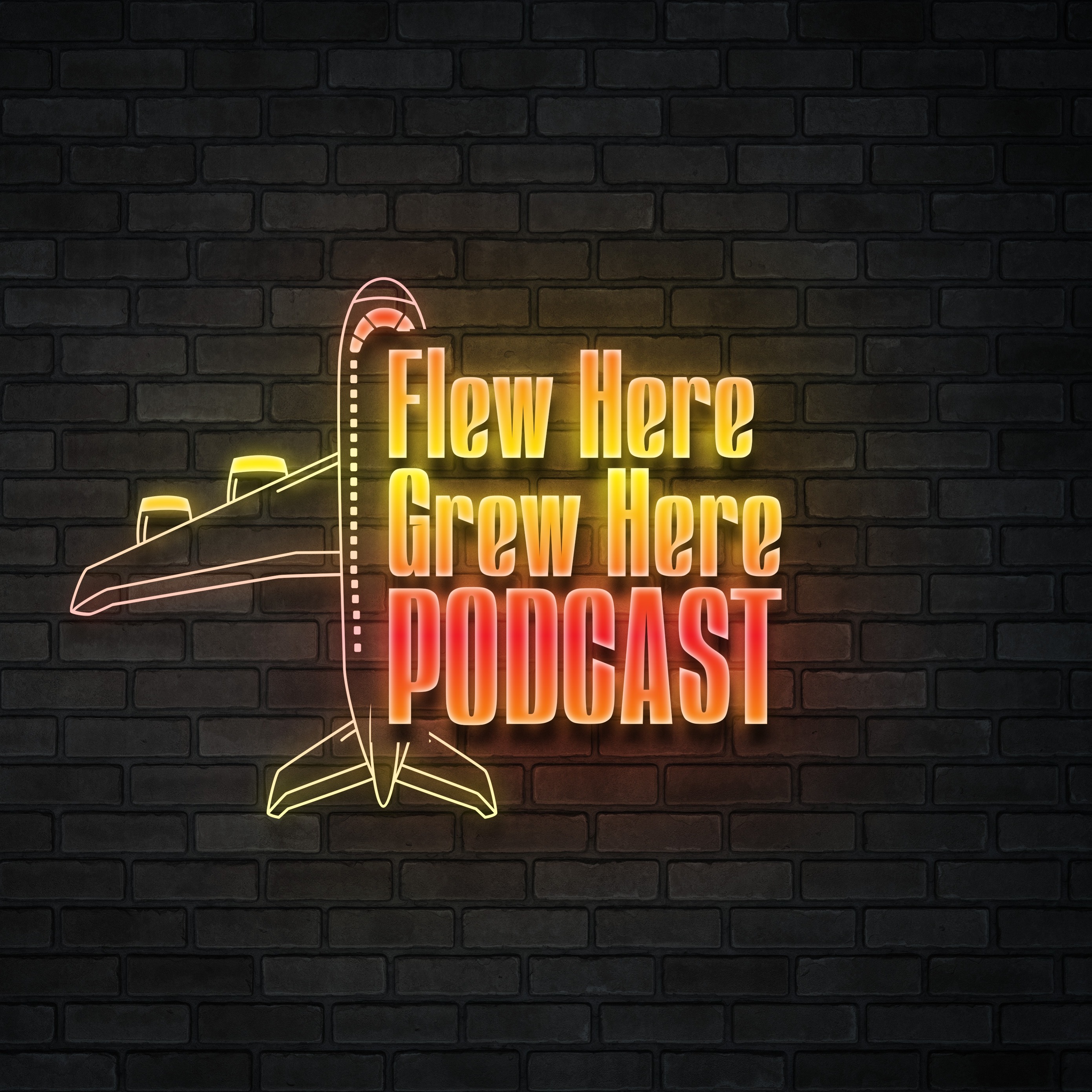 Flew Here Grew Here Podcast
