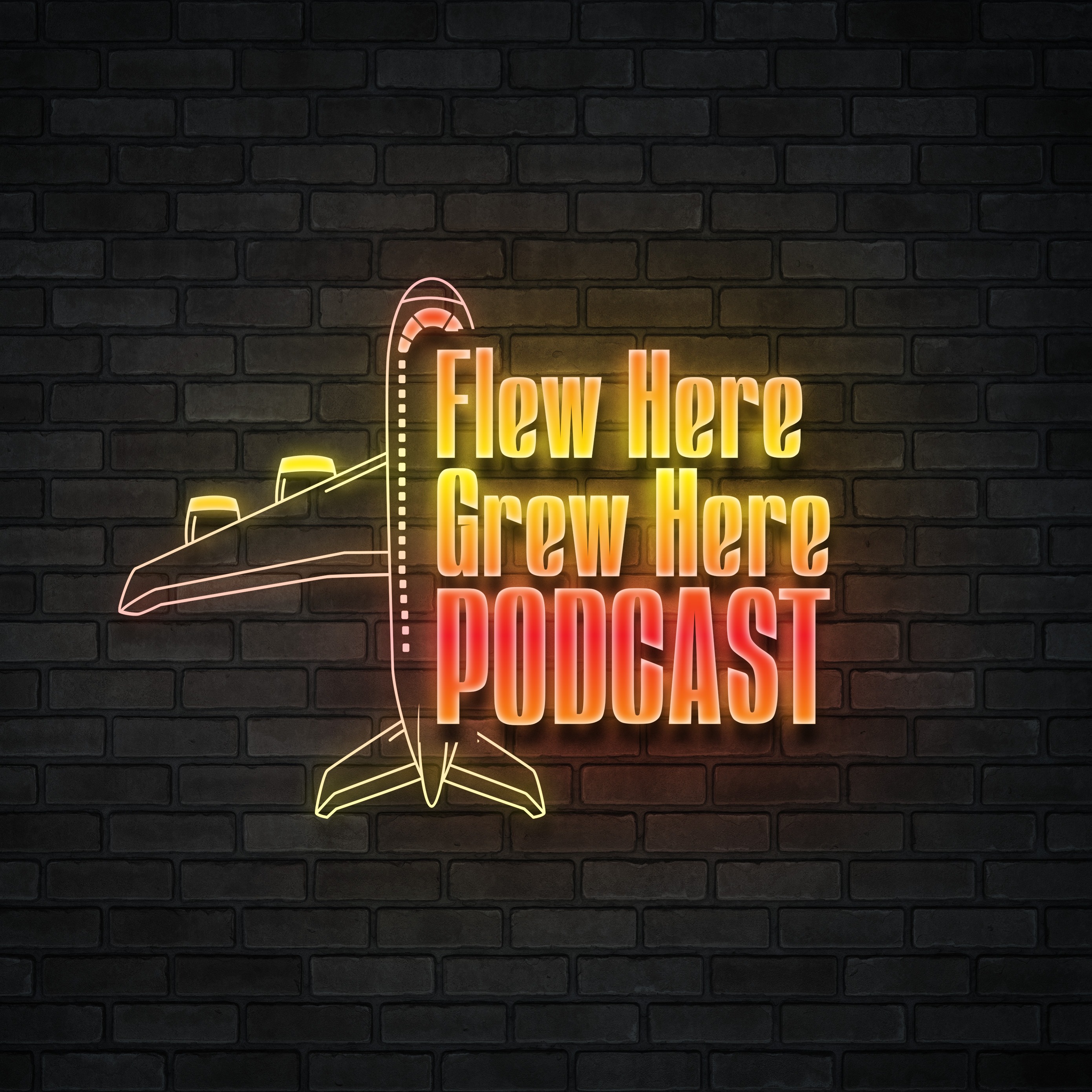 Flew Here Grew Here Podcast