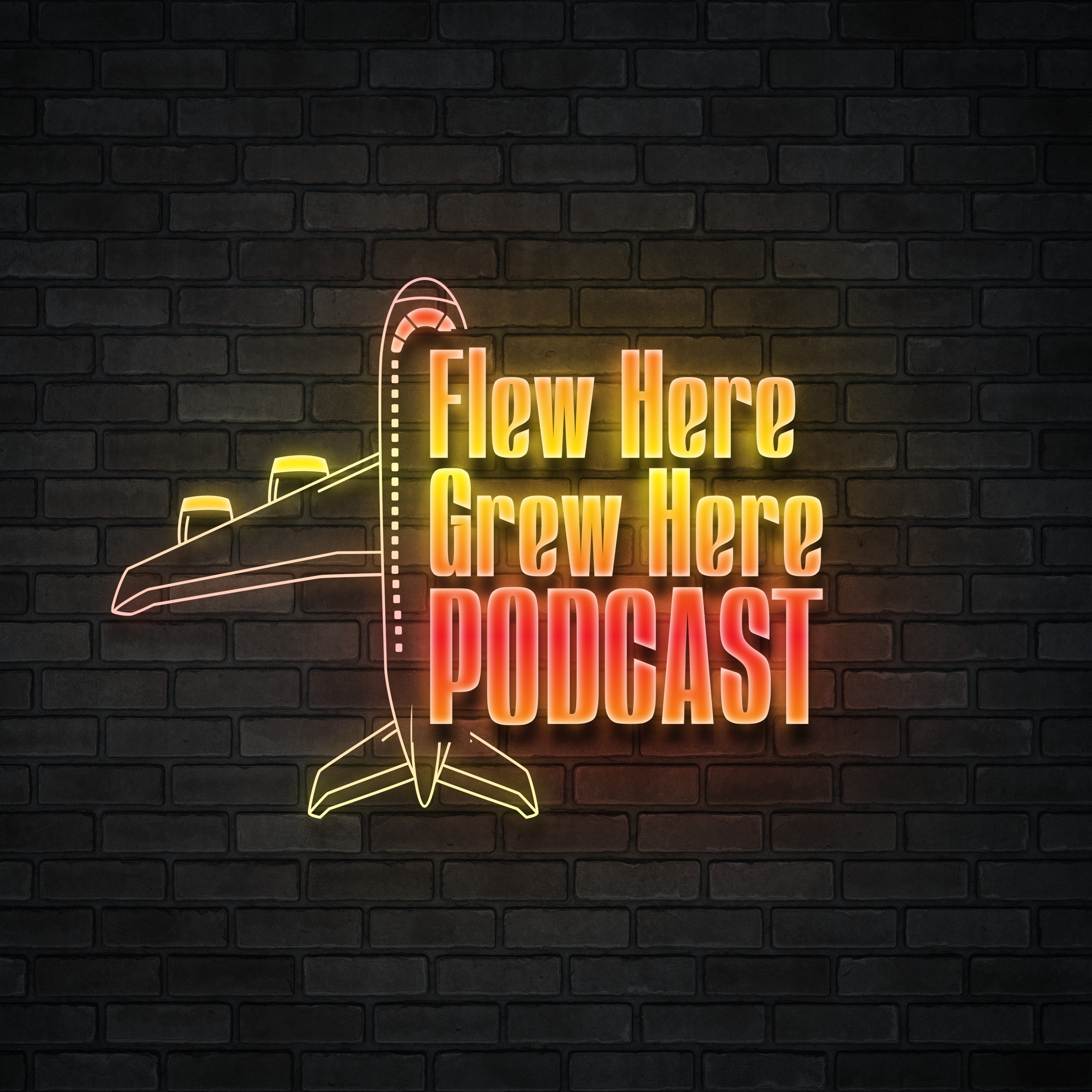 Flew Here Grew Here Podcast