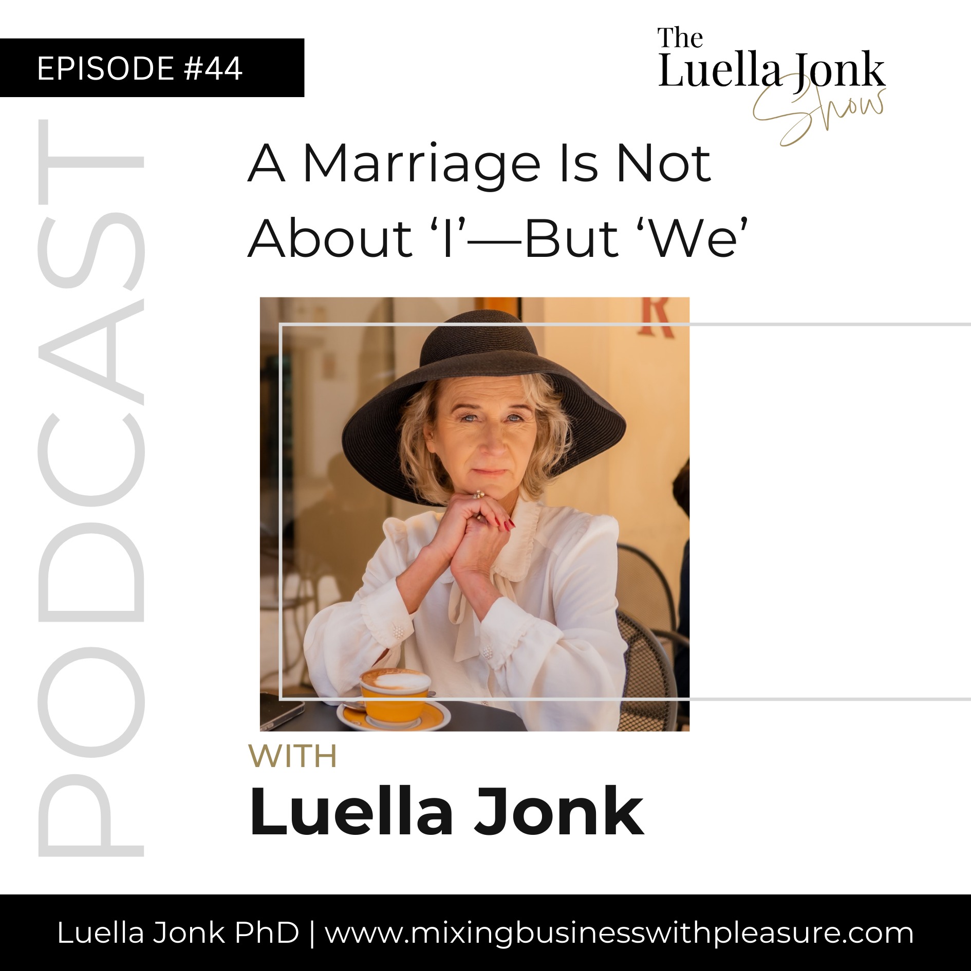 Episode #44: A Marriage Is Not About ‘I’—But ‘We’