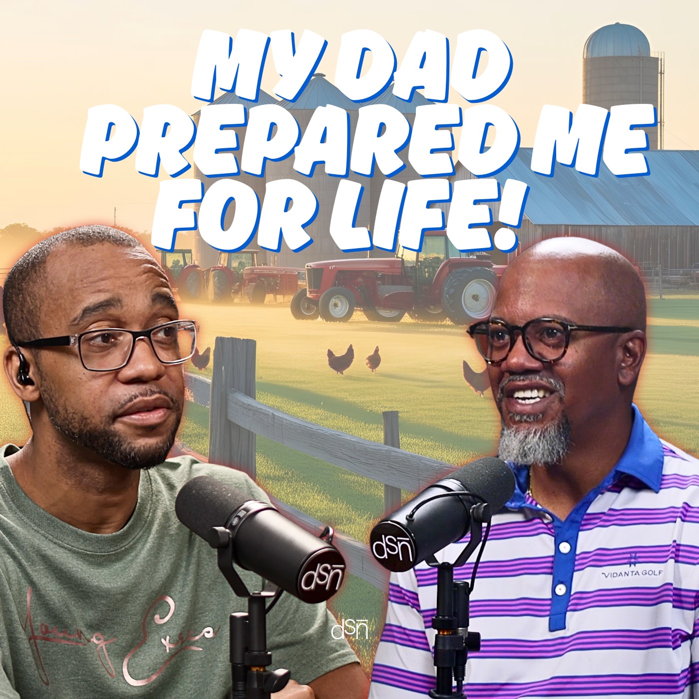 My Father Prepared Me for Life | Lineage & Legacy w Johnny L Collins II | The Dear Son, Show | Ep 131