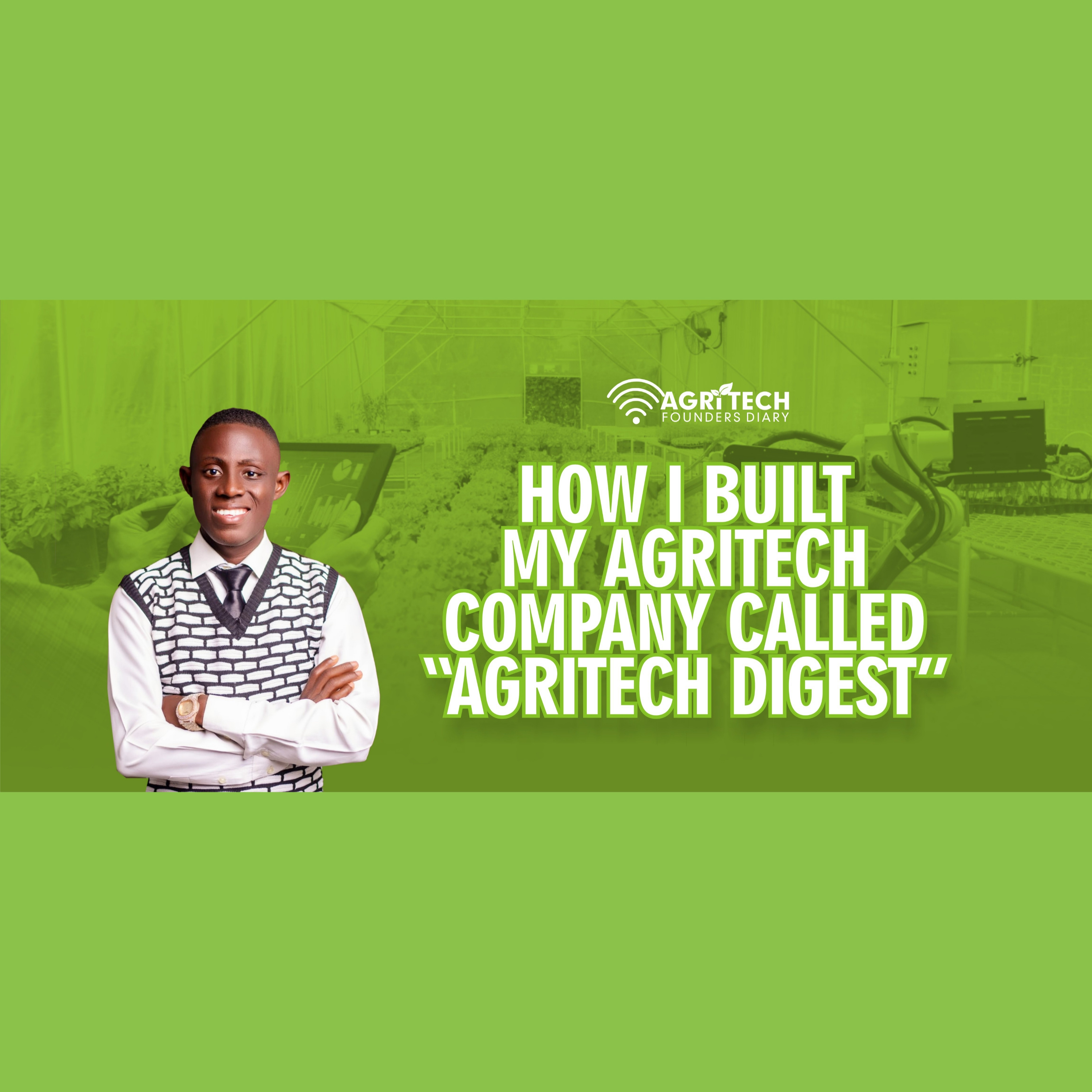 AGRITECH FOUNDERS DIARY