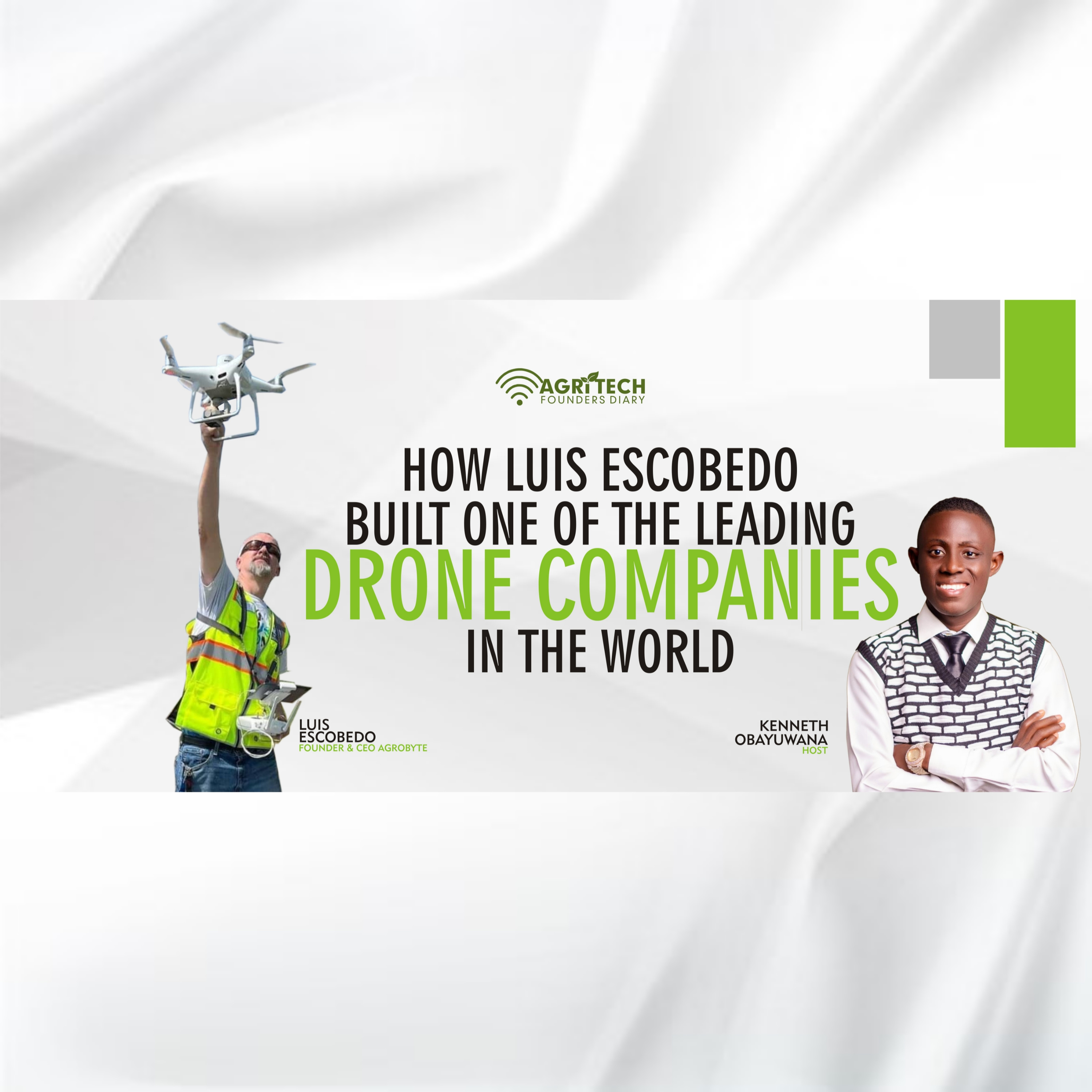 #AgritechFoundersDiary: How Luis Escobedo Built Agrobyte and Byte Drone Centre episode artwork