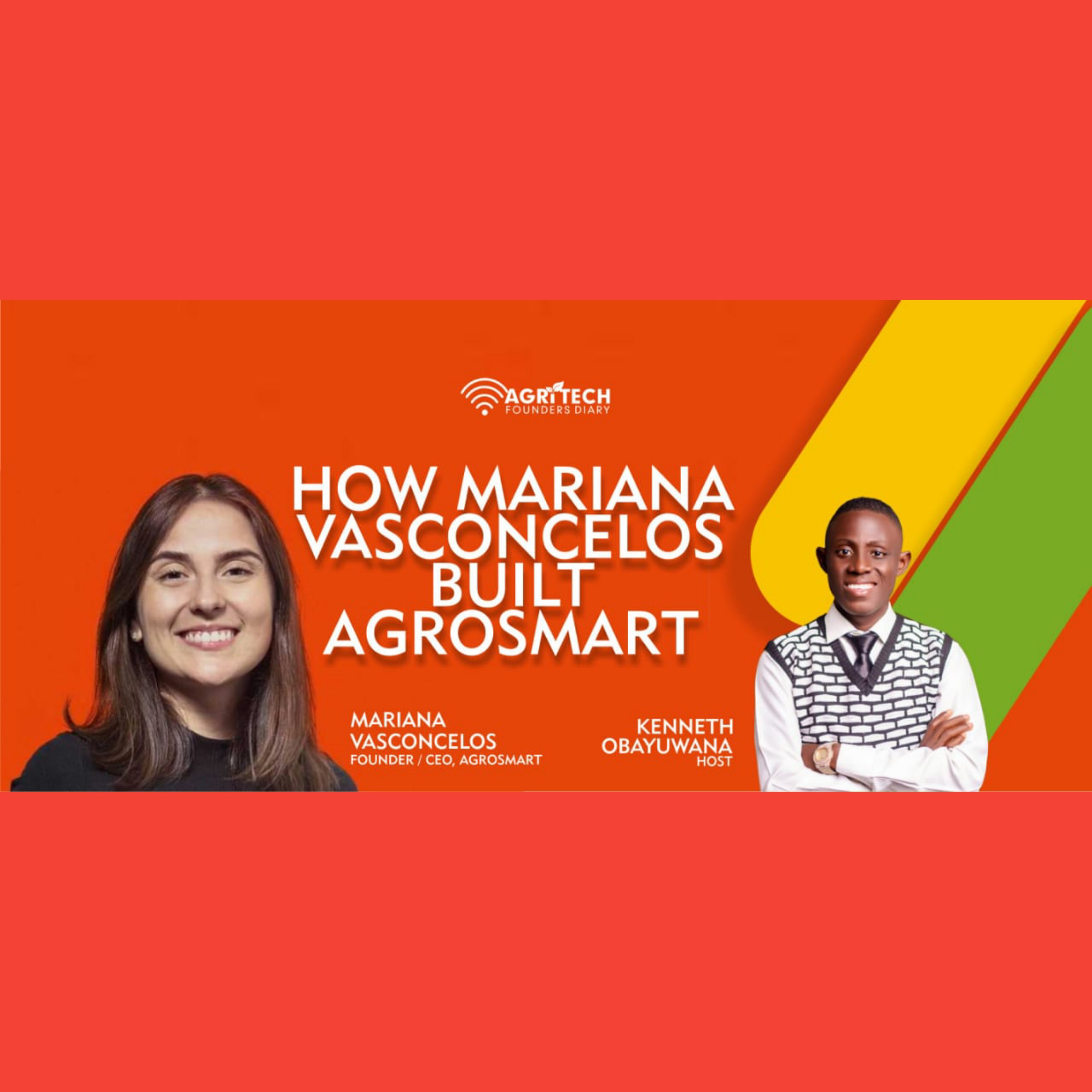 #AgritechFoundersDiary: How Mariana Vasconcelos Built Agrosmart episode artwork