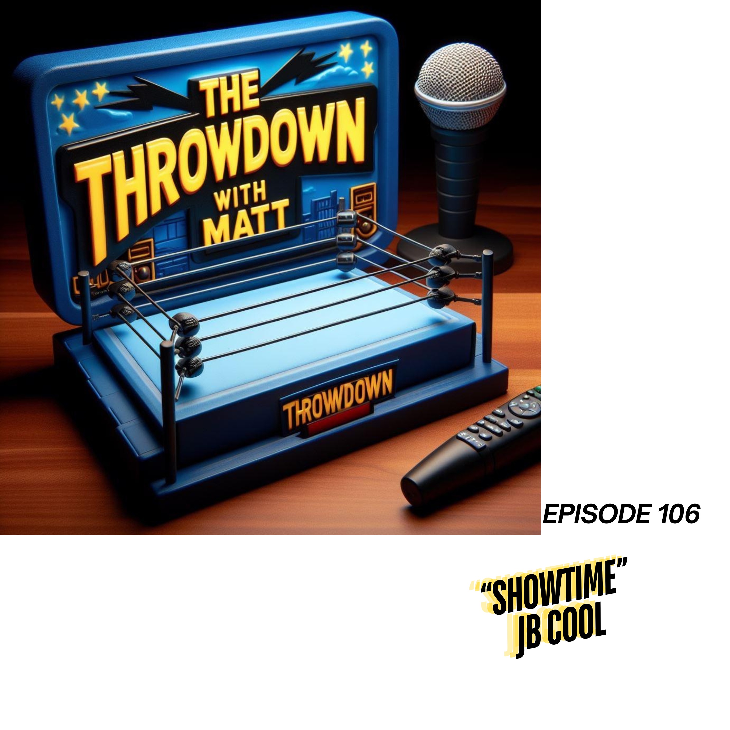 The Throwdown With Matt: Episode 106: "Showtime" JB Cool episode artwork