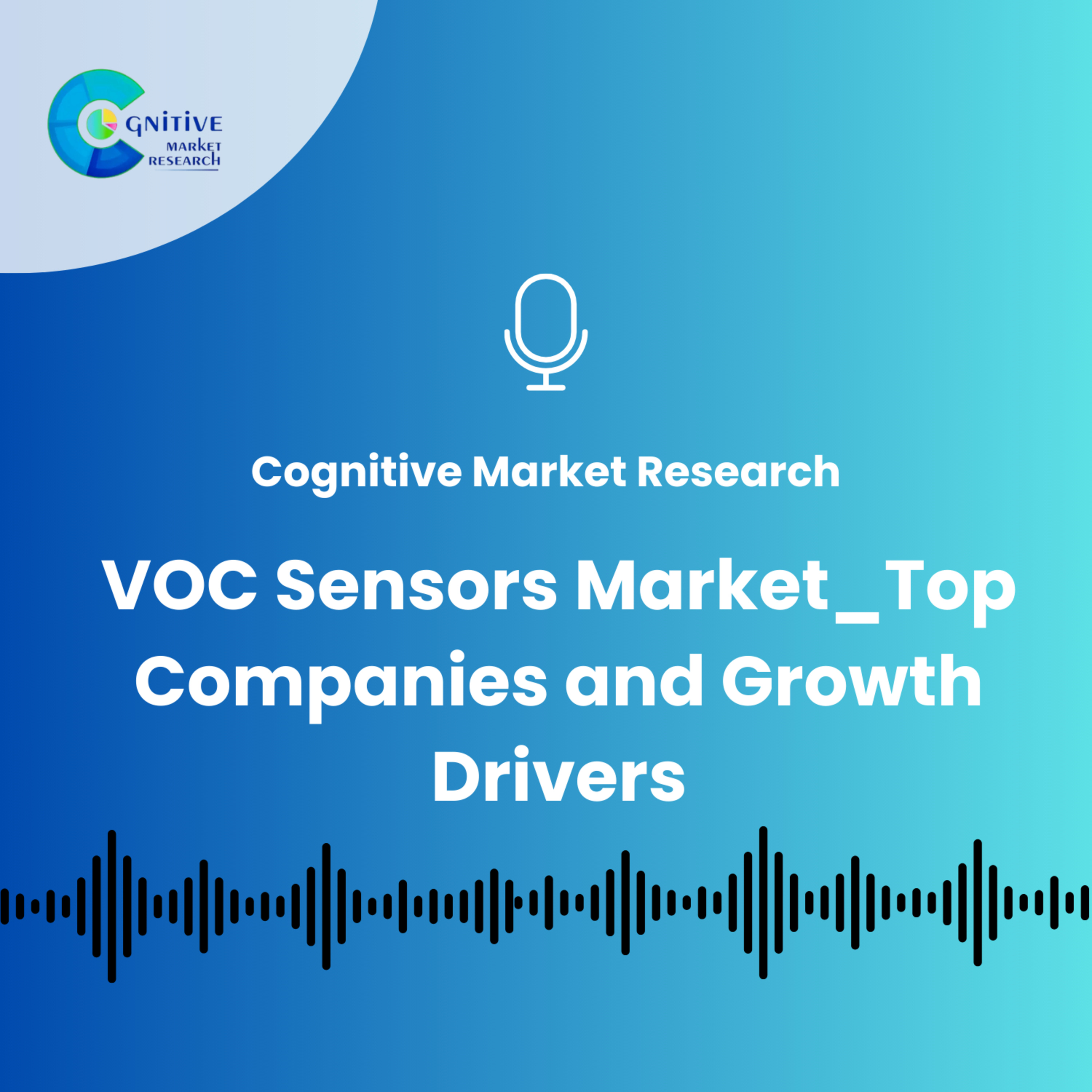 VOC Sensors Market_ Top Companies and Growth Drivers episode artwork