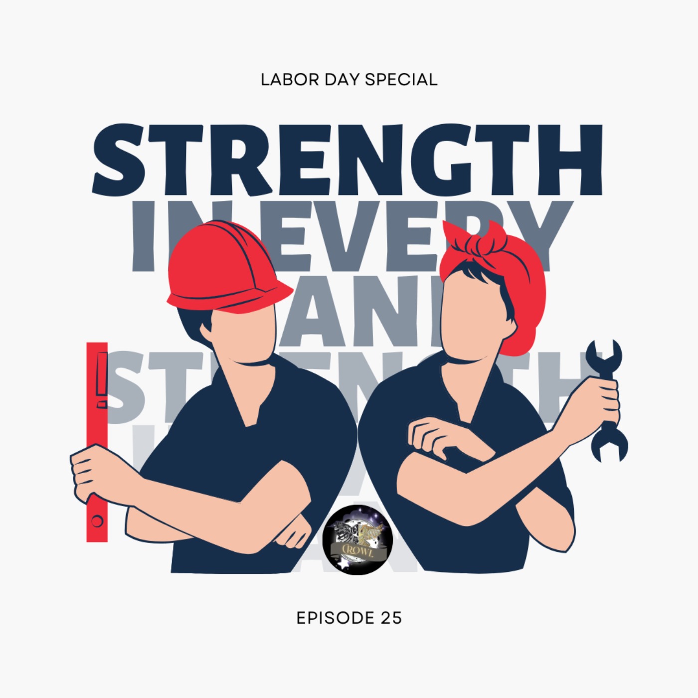 Episode 25: Strength in Every Hand - Labor Day Special episode artwork