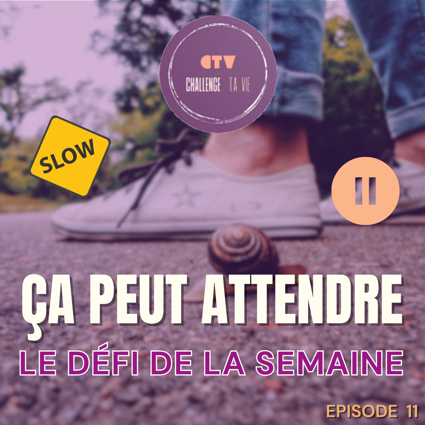Et si vous faisiez exprès de ralentir cette semaine ? | Le défi de la semaine | Episode 11 episode artwork