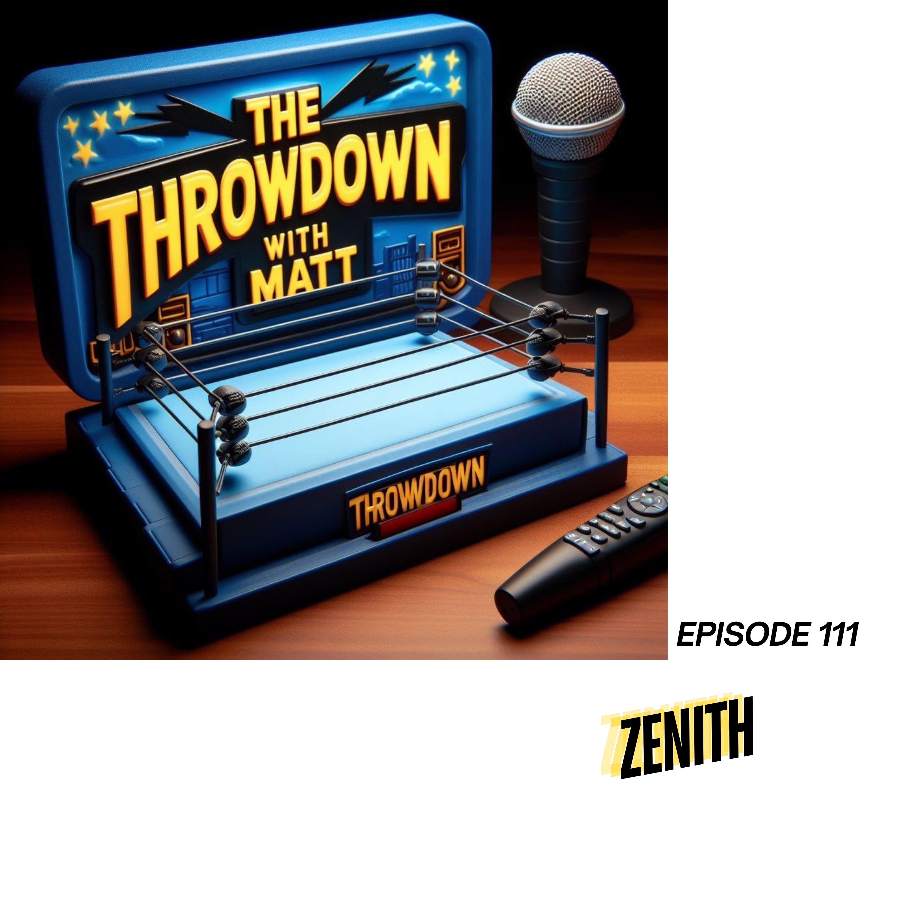 The Throwdown With Matt: Episode 111: Zenith episode artwork