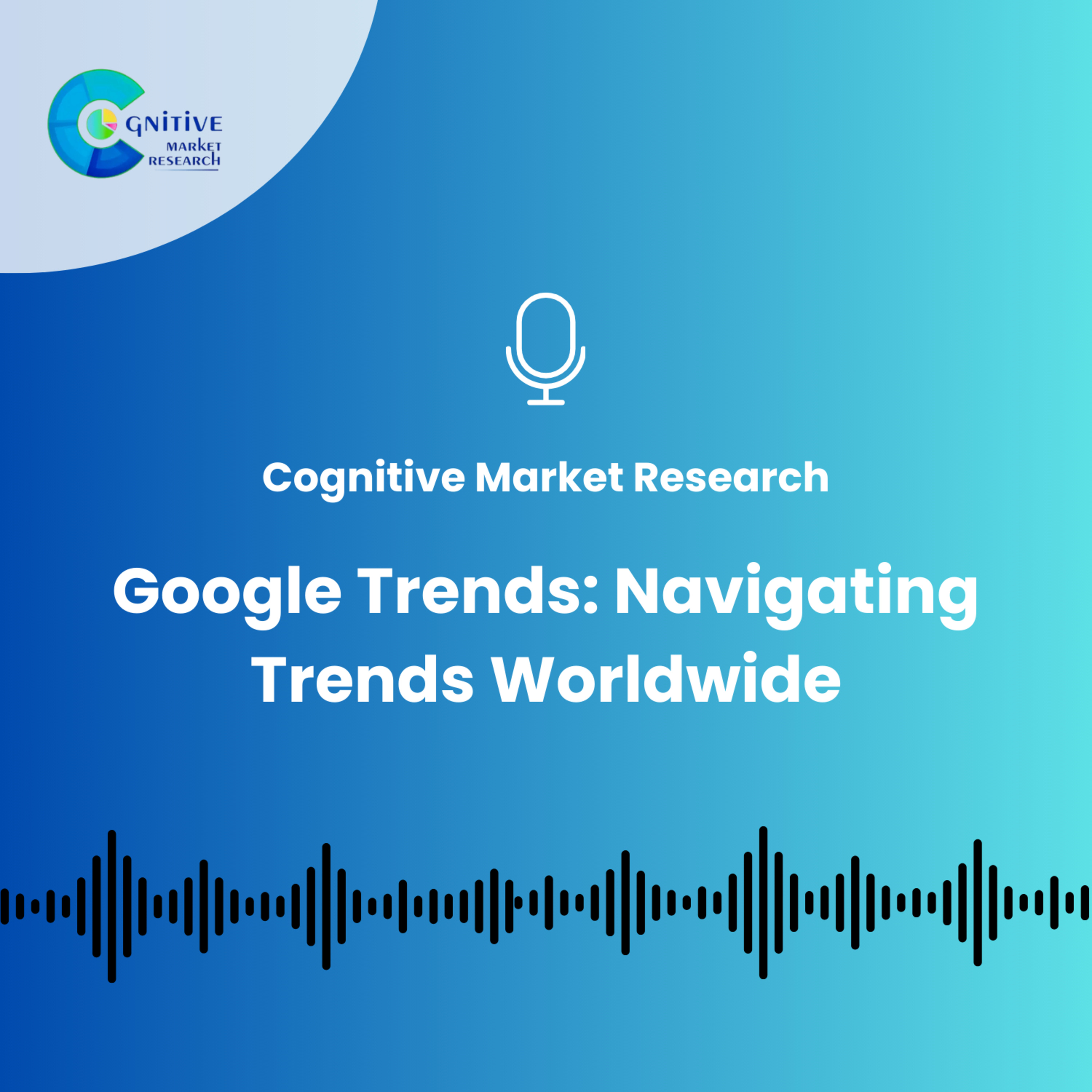 Google Trends: Navigating Trends Worldwide episode artwork