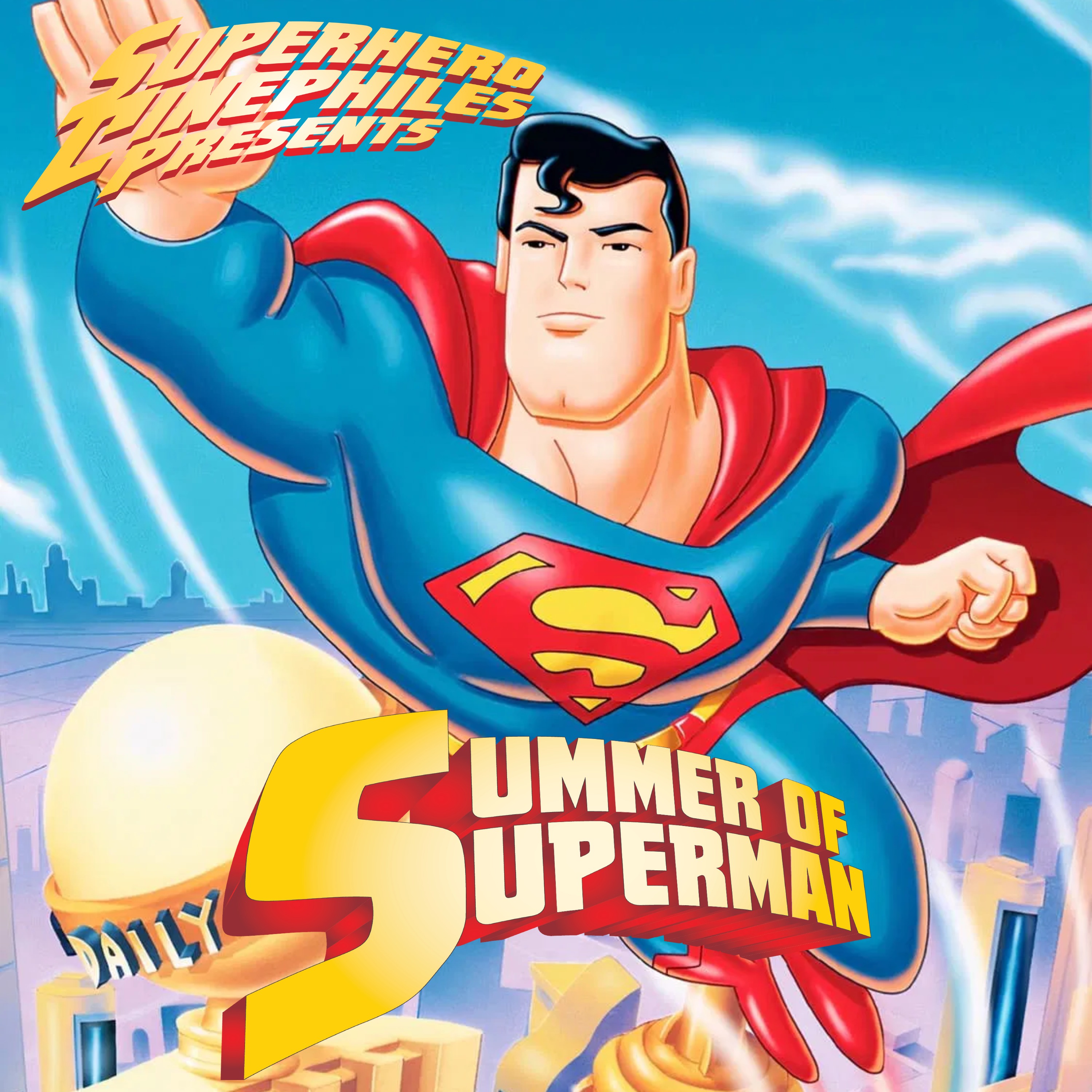 Superhero Cinephiles Presents...Summer of Superman!