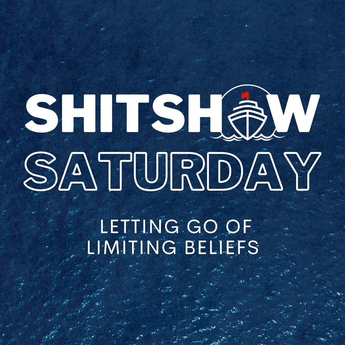 SHITSHOW SATURDAY #145 - Letting Go of Limiting Beliefs