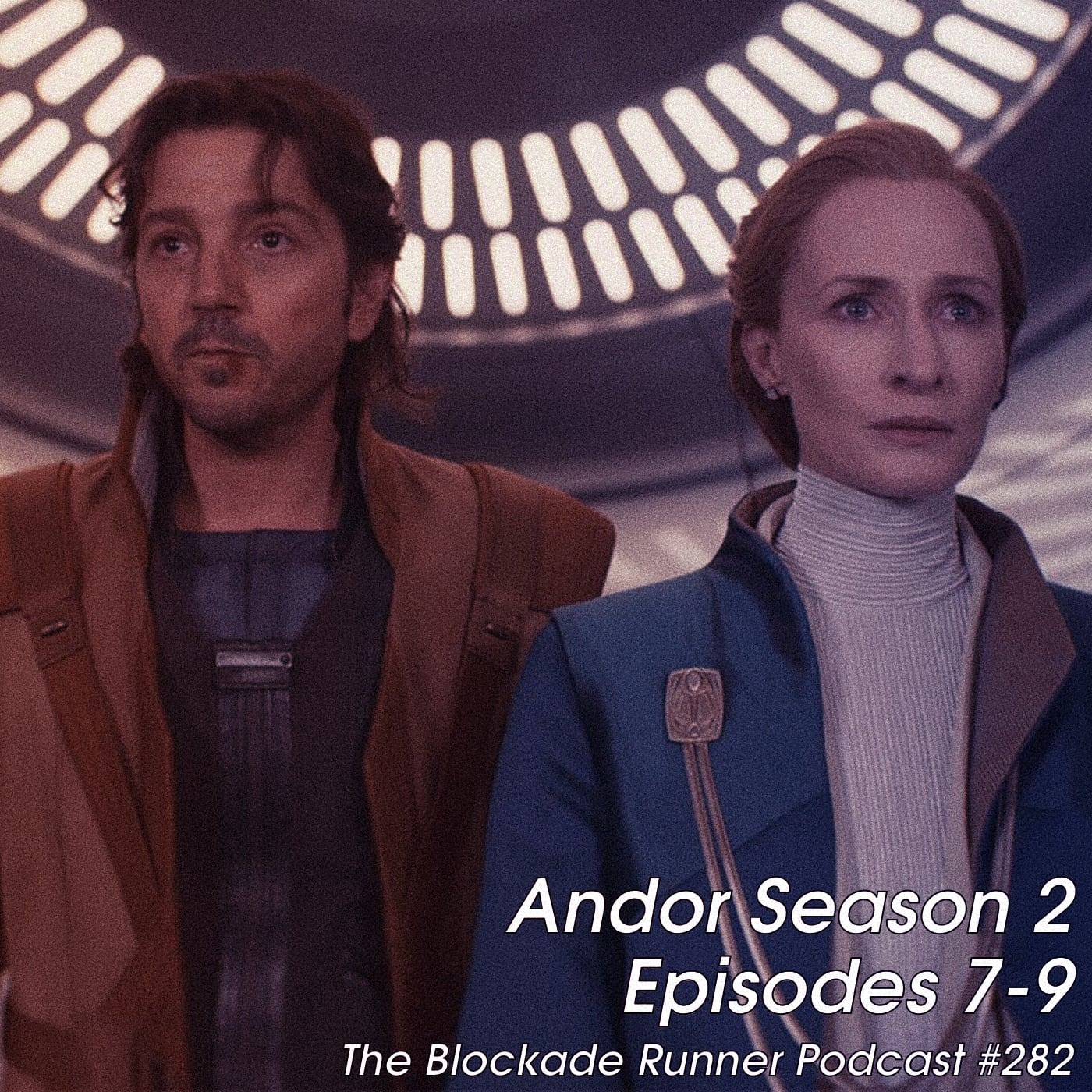 Andor Season 2 Episodes 7-9 - The Blockade Runner Podcast 282