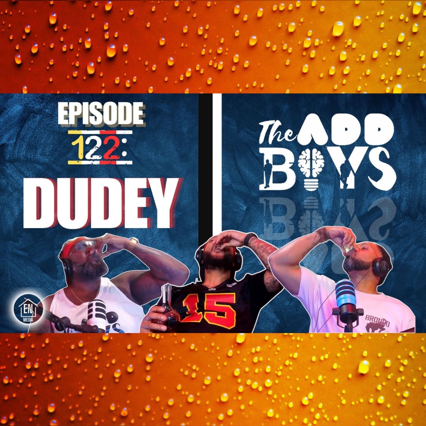 THE ADD BOYS EPISODE 122: DUDEY episode artwork