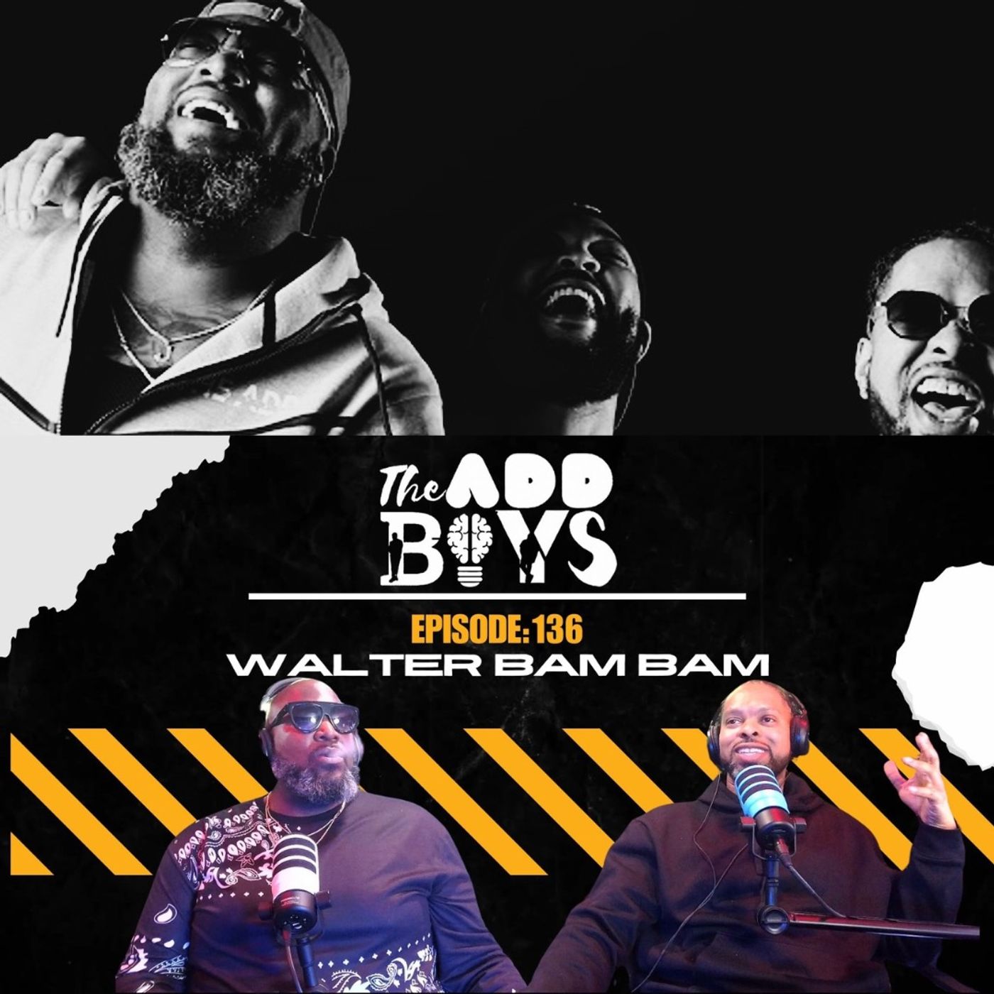 THE ADD BOYS EPISODE 136: WALTER BAM BAM episode artwork