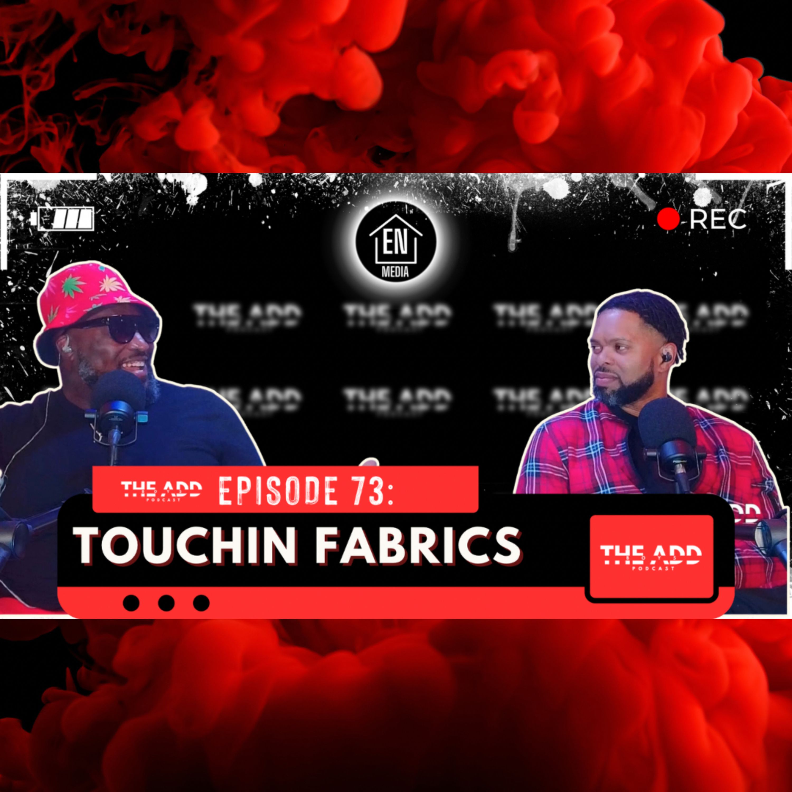 THE ADD BOYS EPISODE 73: TOUCHIN FABRICS episode artwork