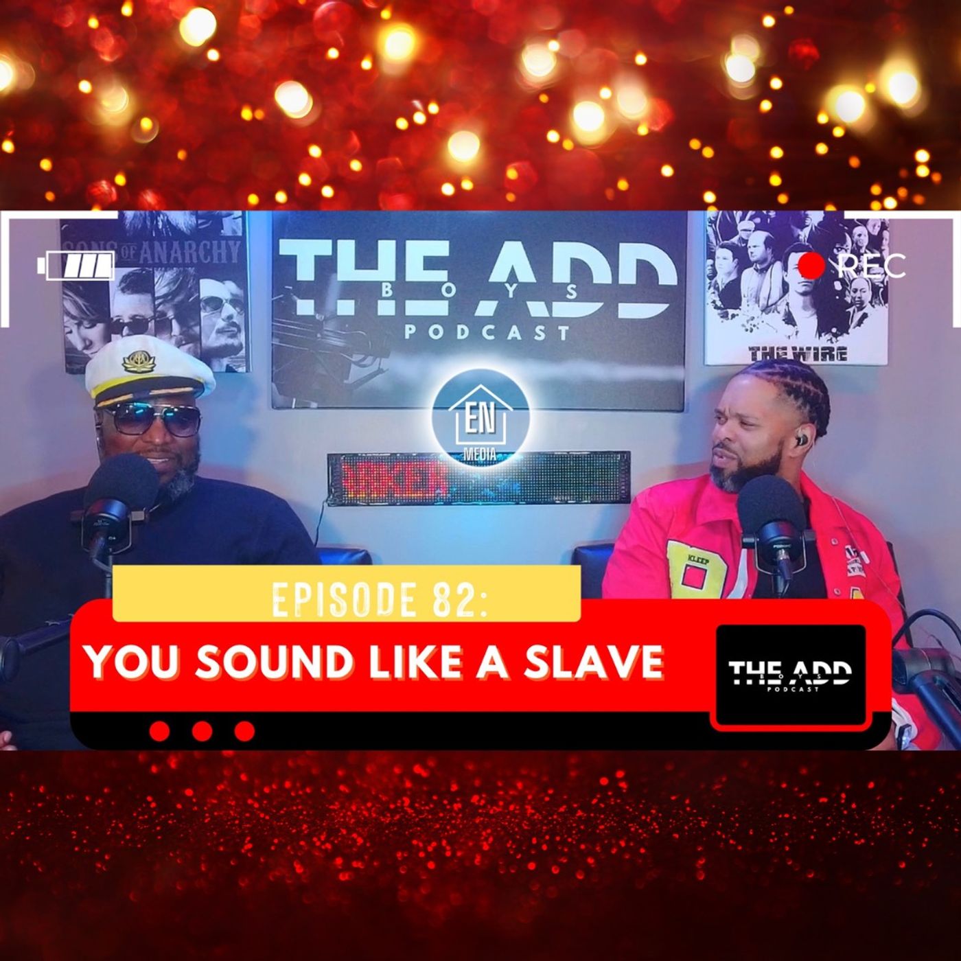THE ADD BOYS EPISODE 82: YOU SOUND LIKE A SLAVE episode artwork