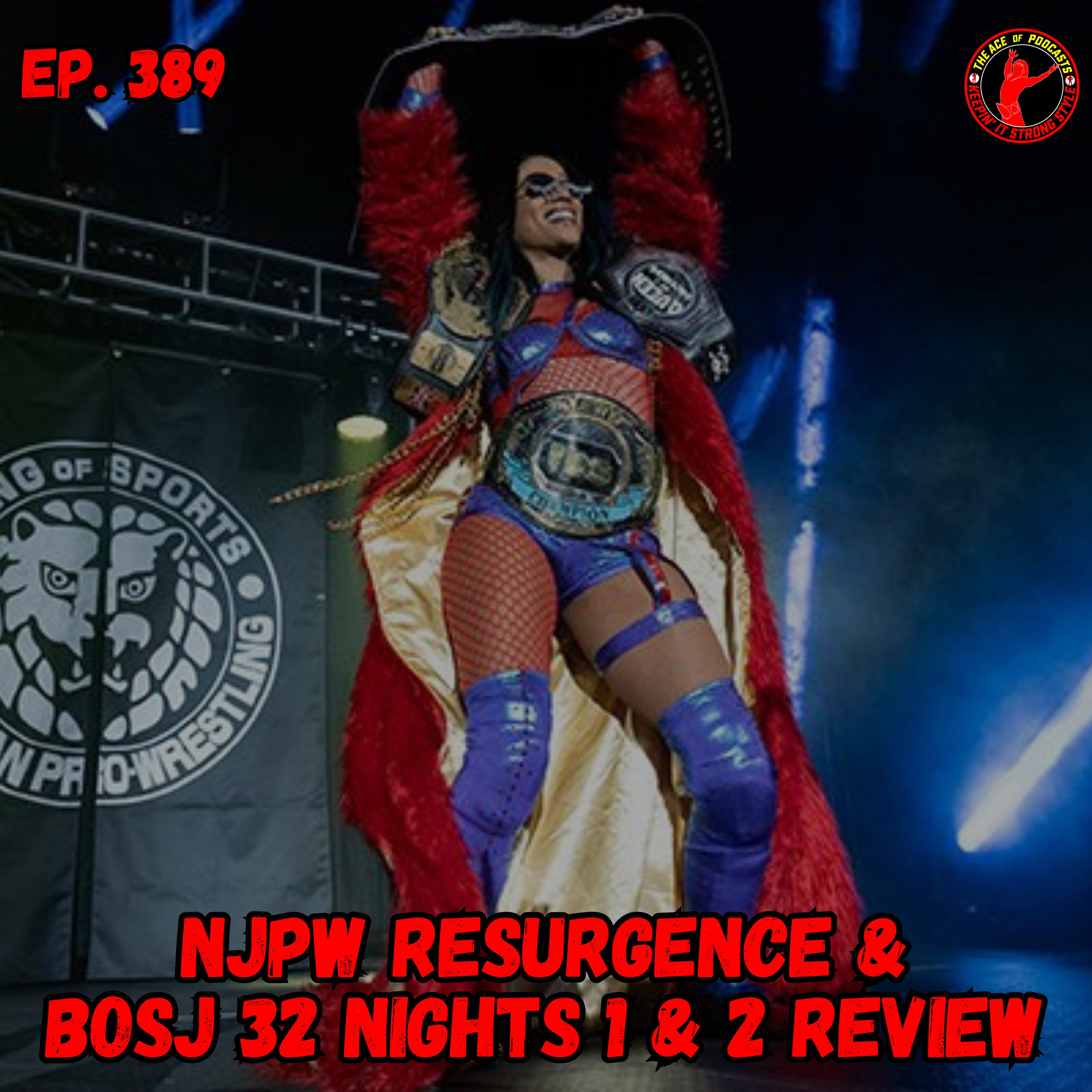 Keepin' It Strong Style - EP 389 - NJPW Resurgence & BOSJ 32 Nights 1  & 2 Review
