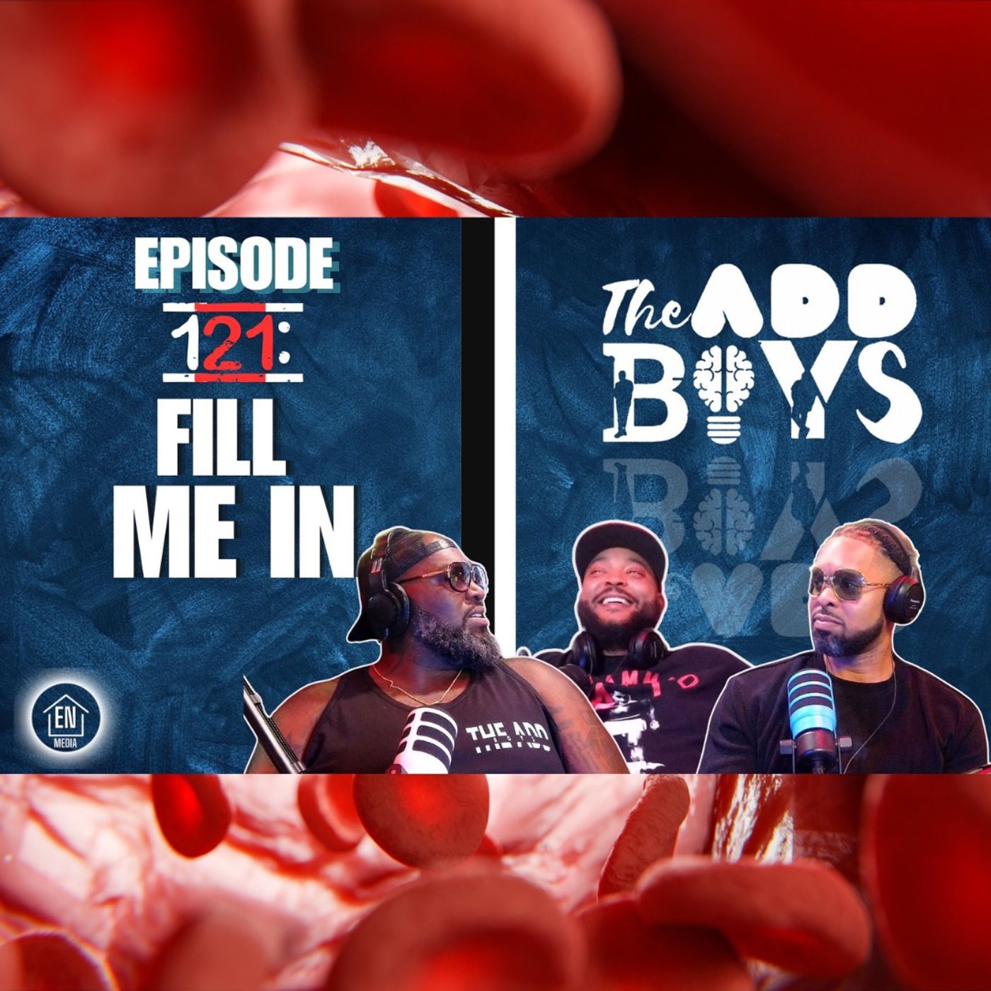 THE ADD BOYS EPISODE 121: FILL ME IN episode artwork
