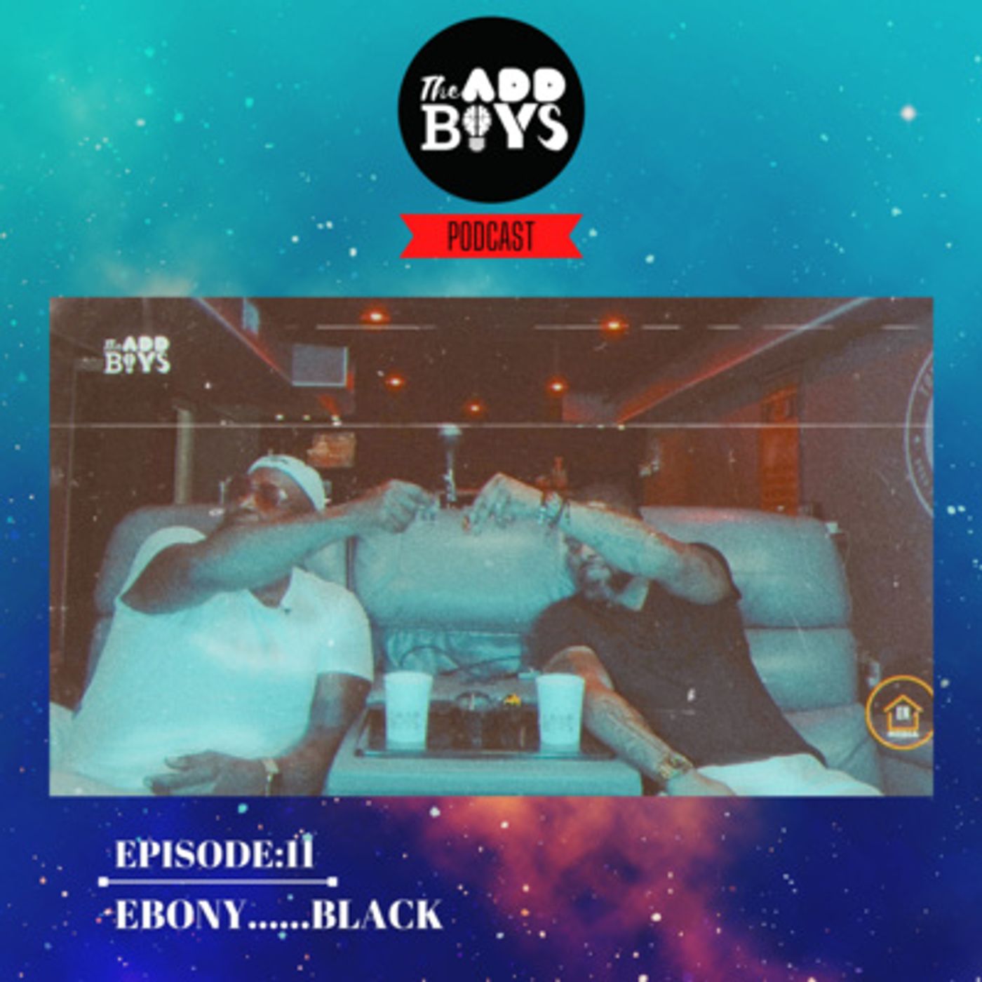 THE ADD BOYS EPISODE 11: EBONY.......BLACK episode artwork