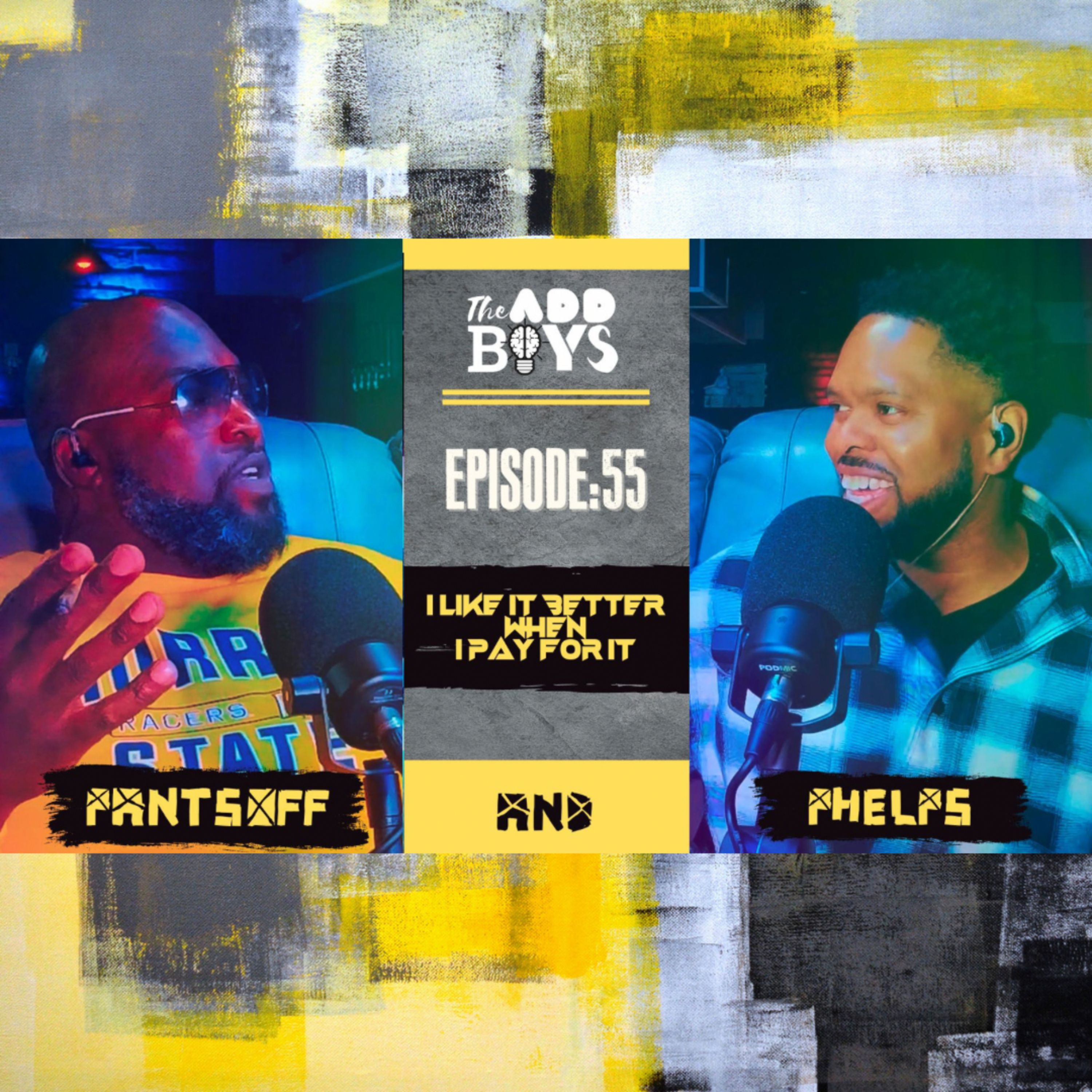 THE ADD BOYS EPISODE 55: I LIKE IT BETTER WHEN I PAY FOR IT episode artwork