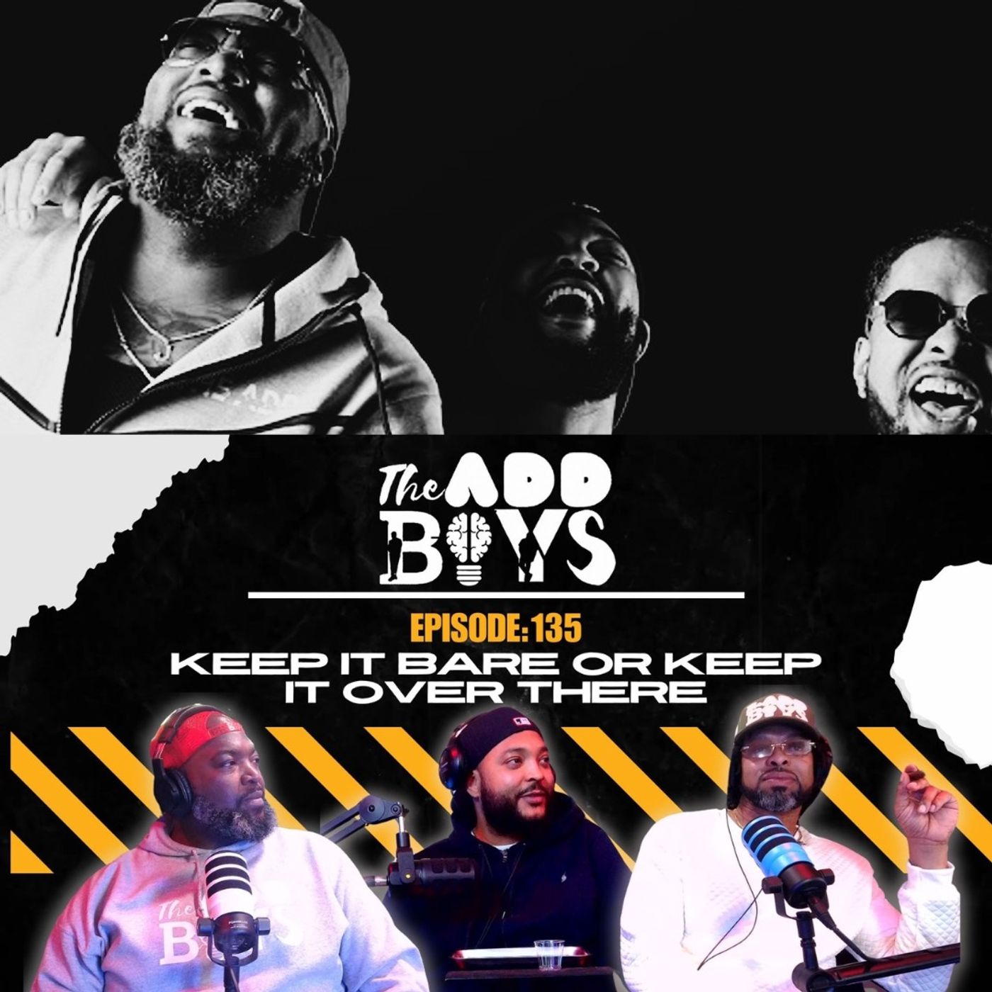 THE ADD BOYS EPISODE 135: KEEP IT BARE OR KEEP IT OVER THERE episode artwork