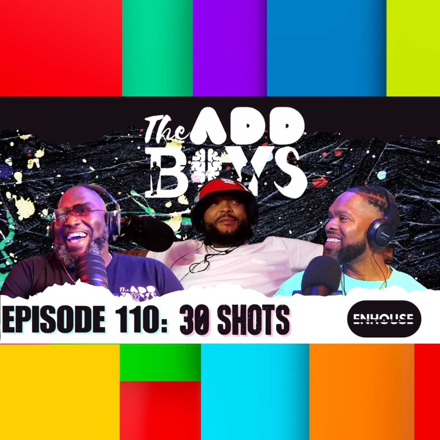 THE ADD BOYS EPISODE 110: 30 SHOTS episode artwork