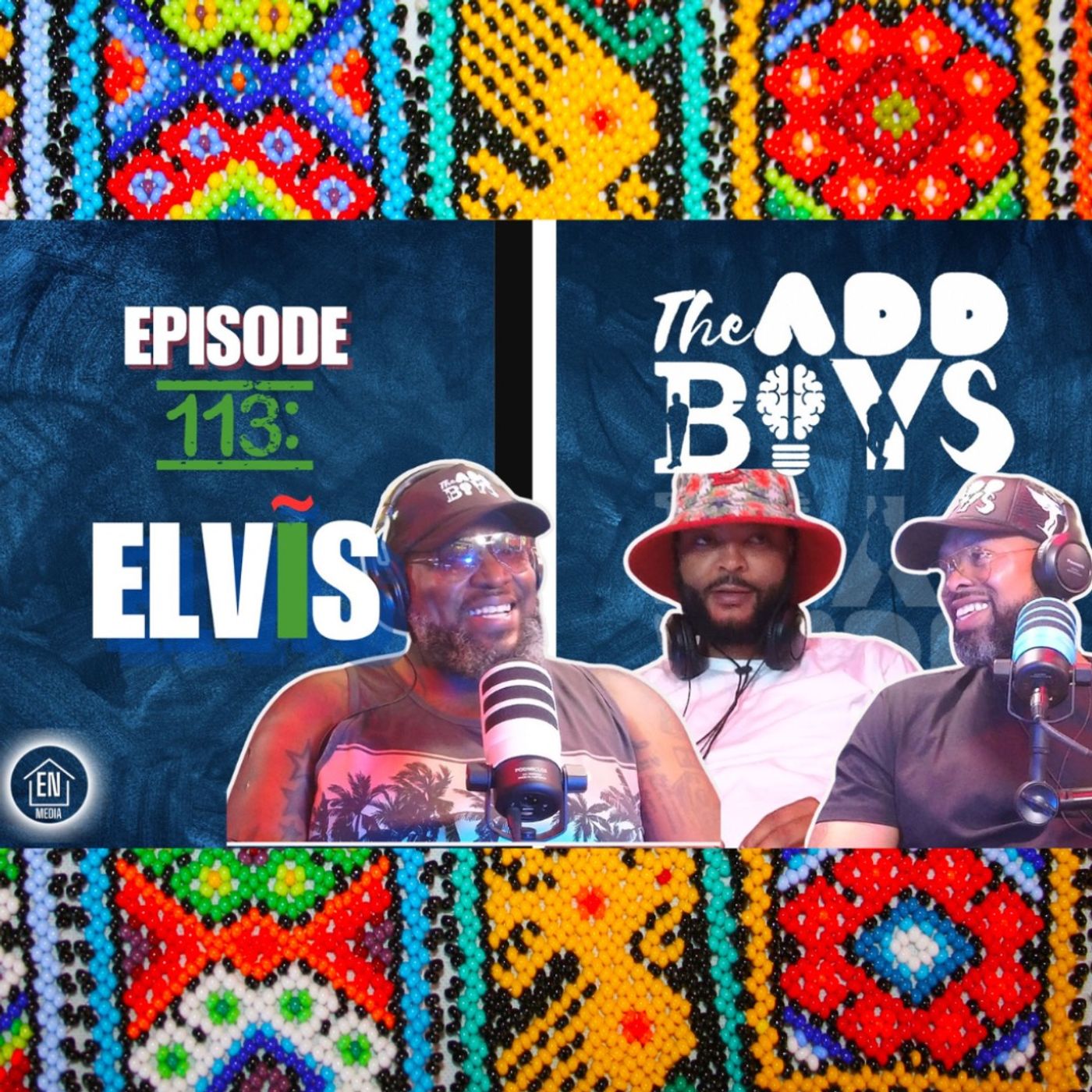 THE ADD BOYS EPISODE 113: ELVíS episode artwork