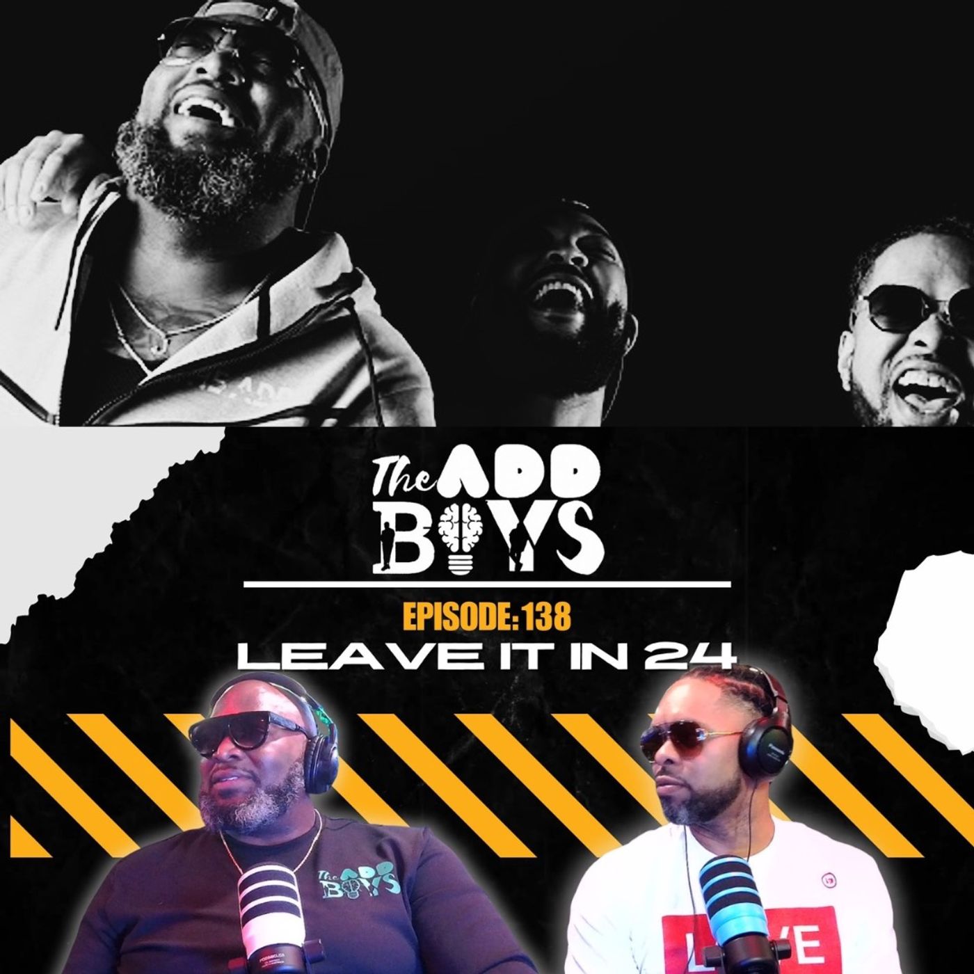 THE ADD BOYS EPISODE 138: LEAVE IT IN 24 episode artwork