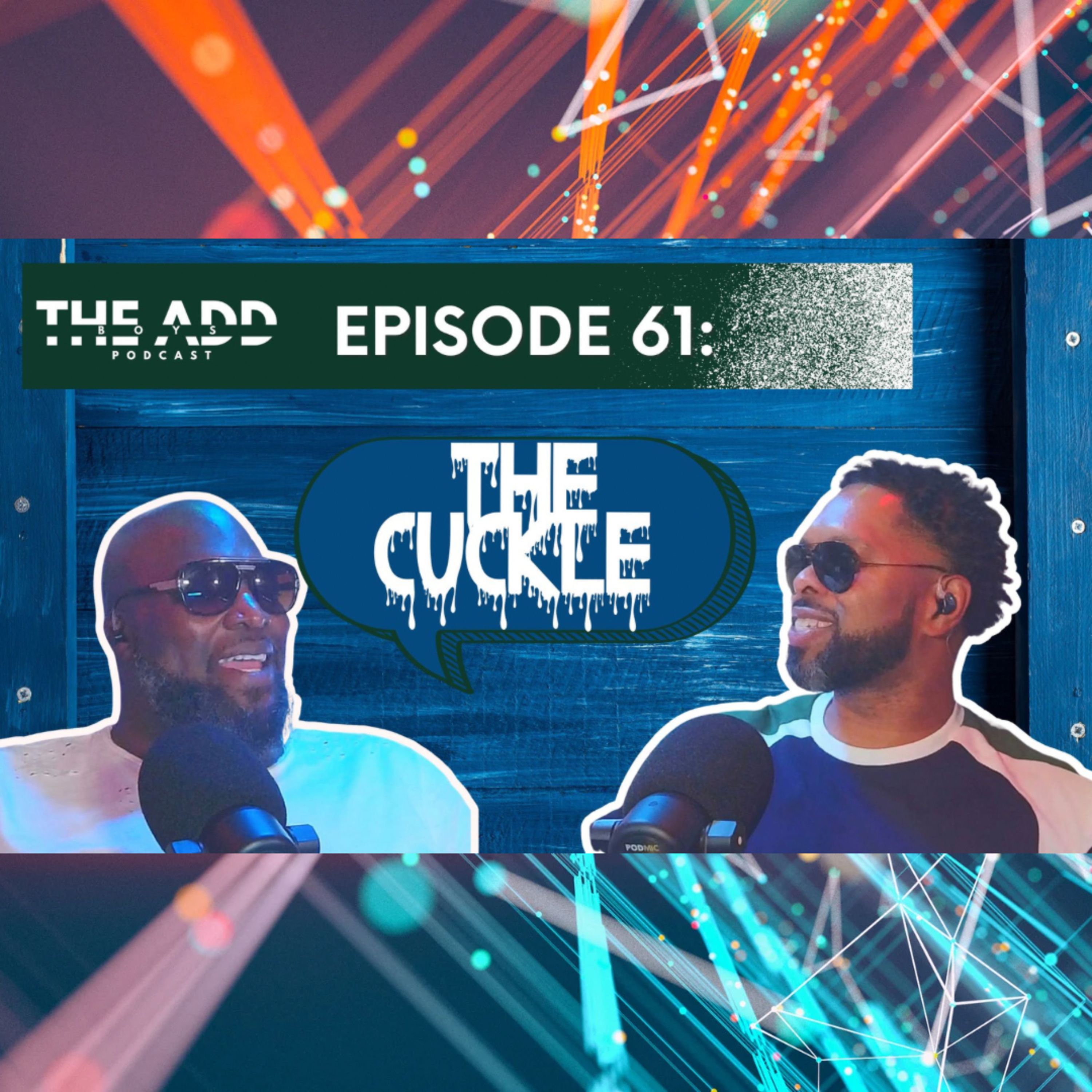 THE ADD BOYS EPISODE 61:THE CUCKLE episode artwork