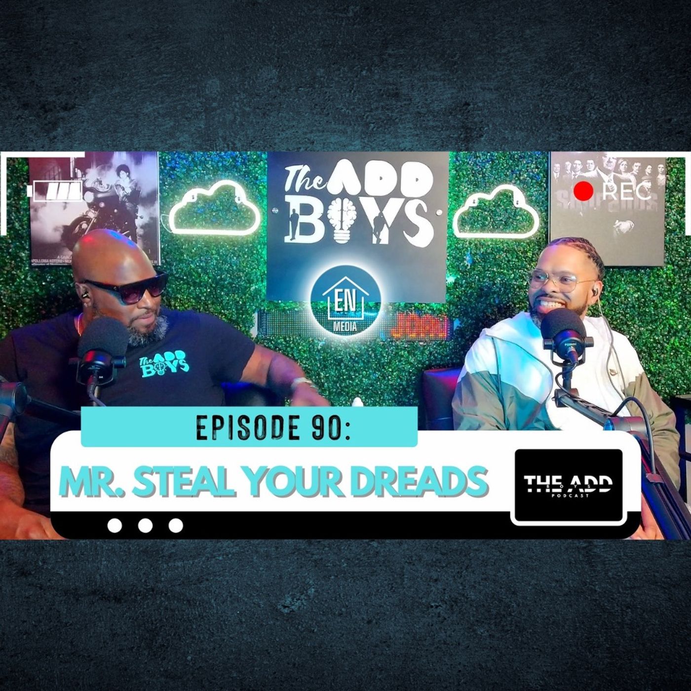 THE ADD BOYS EPISODE 91: MR. STEAL YOUR DREADS episode artwork