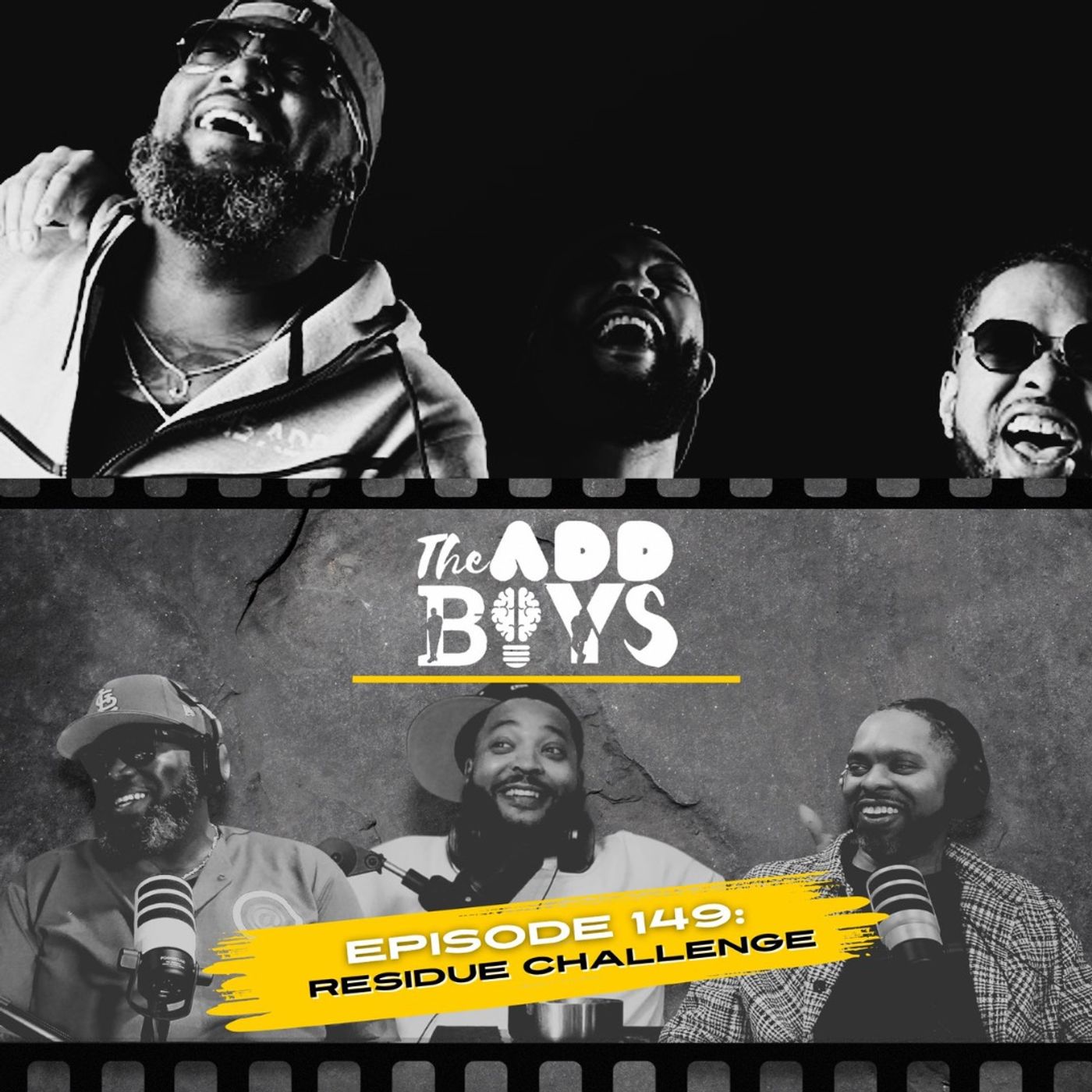 THE ADD BOYS EPISODE 149: RESIDUE CHALLENGE