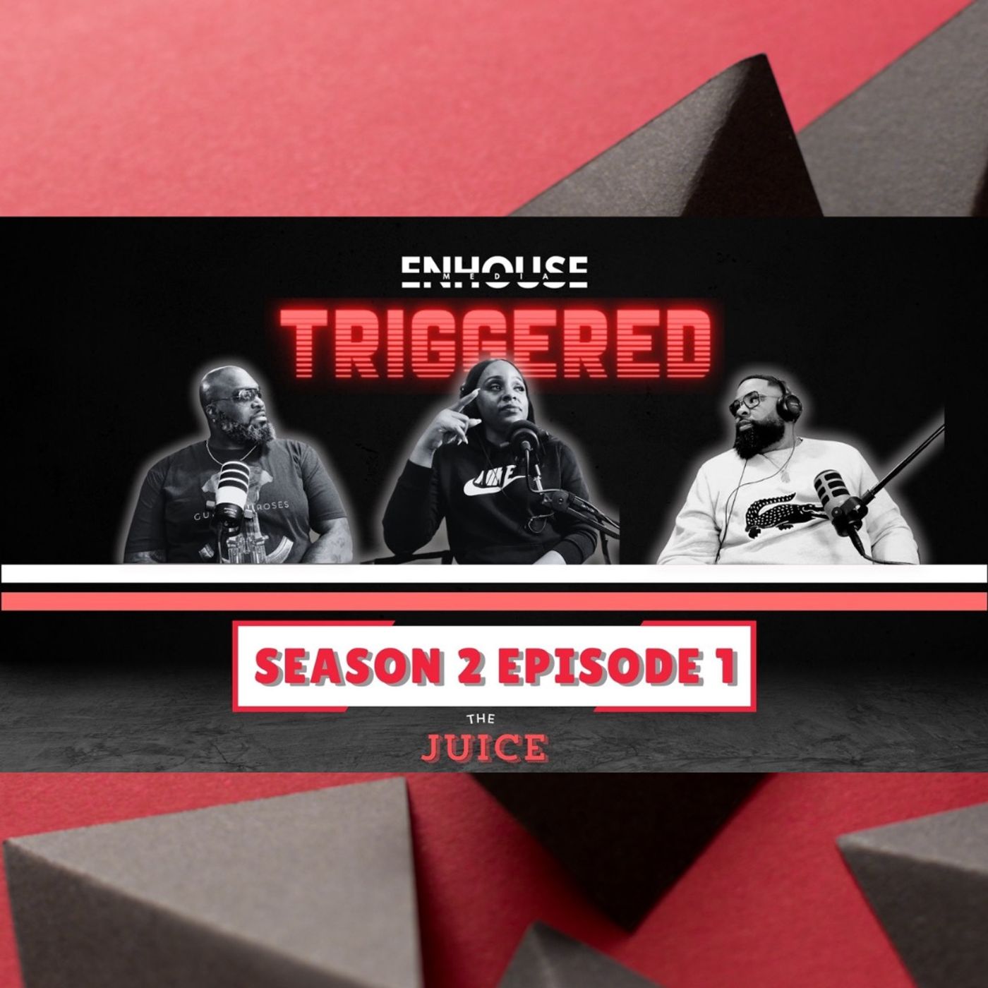 ENHOUSE MEDIA PRESENTS TRIGGERED S2 E1 : THE JUICE episode artwork