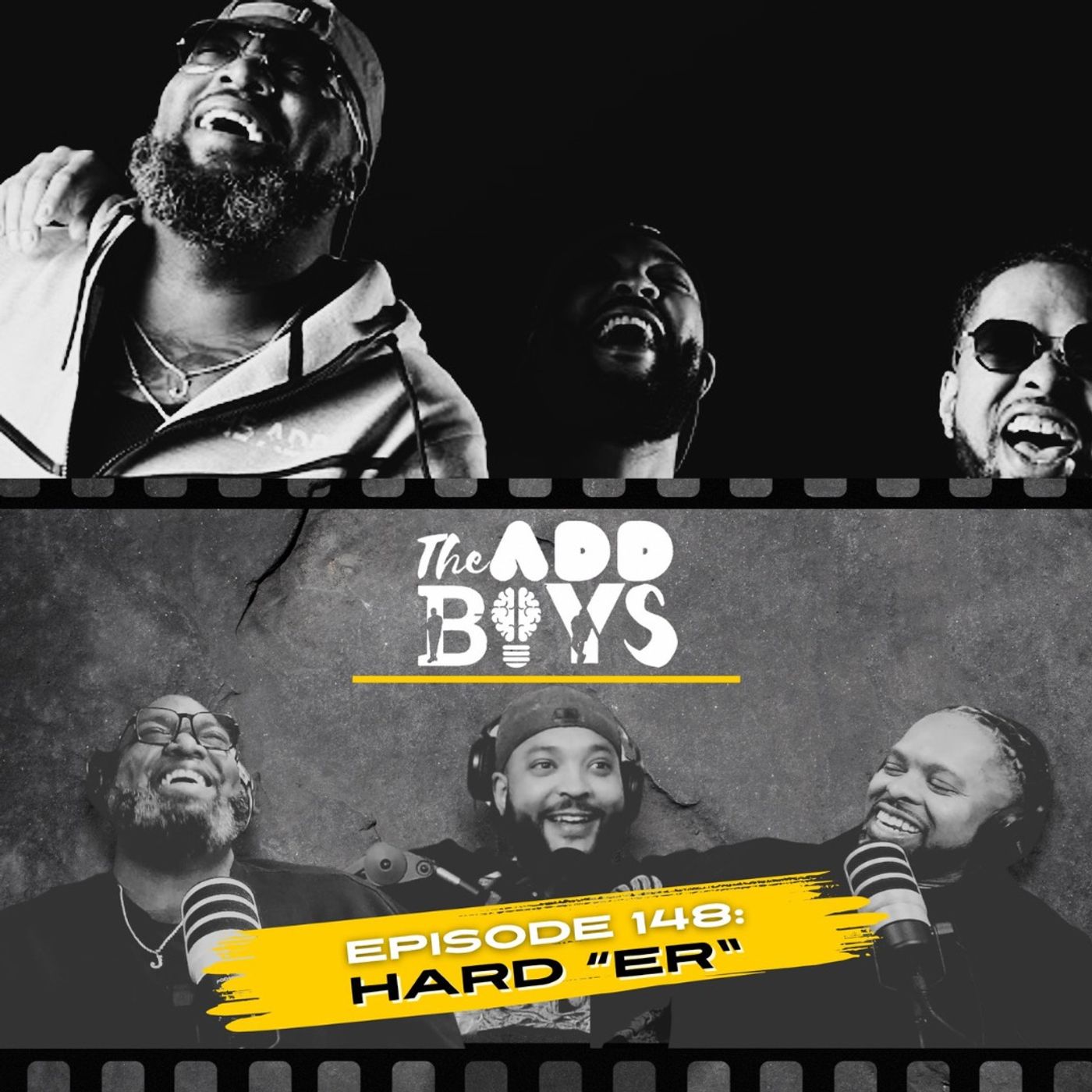 THE ADD BOYS EPISODE 148: HARD "ER"