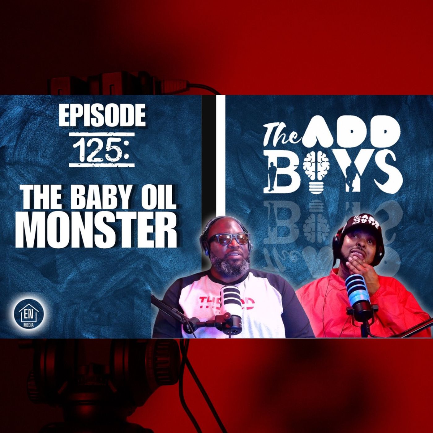 THE ADD BOYS EPISODE 125: THE BABY OIL MONSTER episode artwork