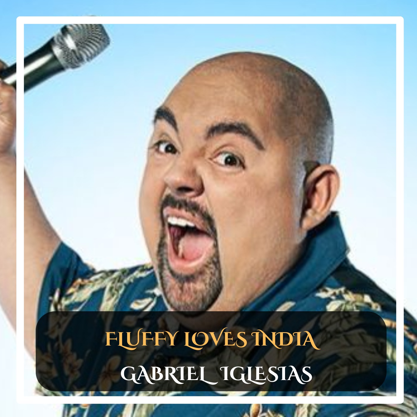 Gabriel Iglesias – Fluffy Loves India Stand-Up Comedy episode artwork